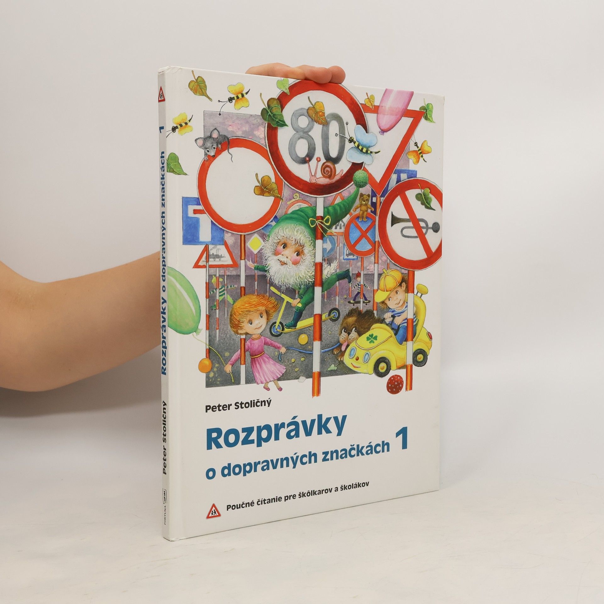 Peter Stoličný Rozprávky o dopravných značkách 1