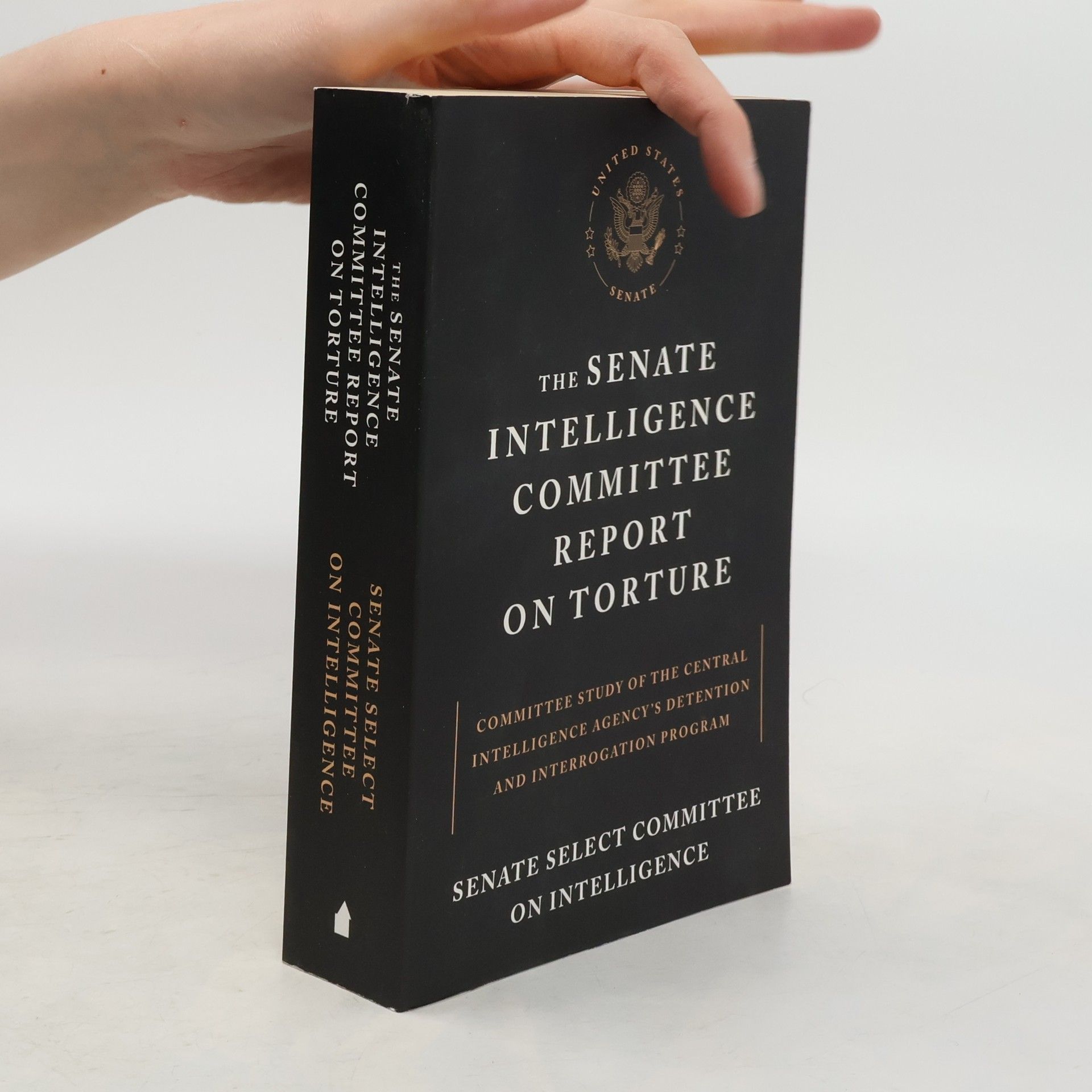 Autorenkollektiv The Senate Intelligence Committee Report on Torture