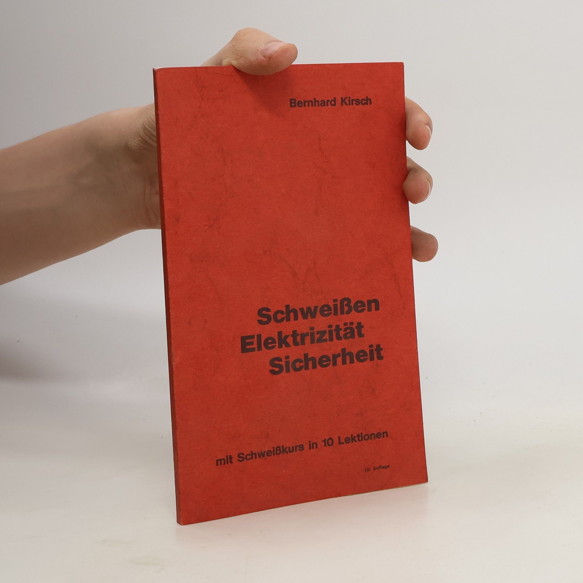 Bernhard Kirschner Schweißen Elektrizität Sicherheit