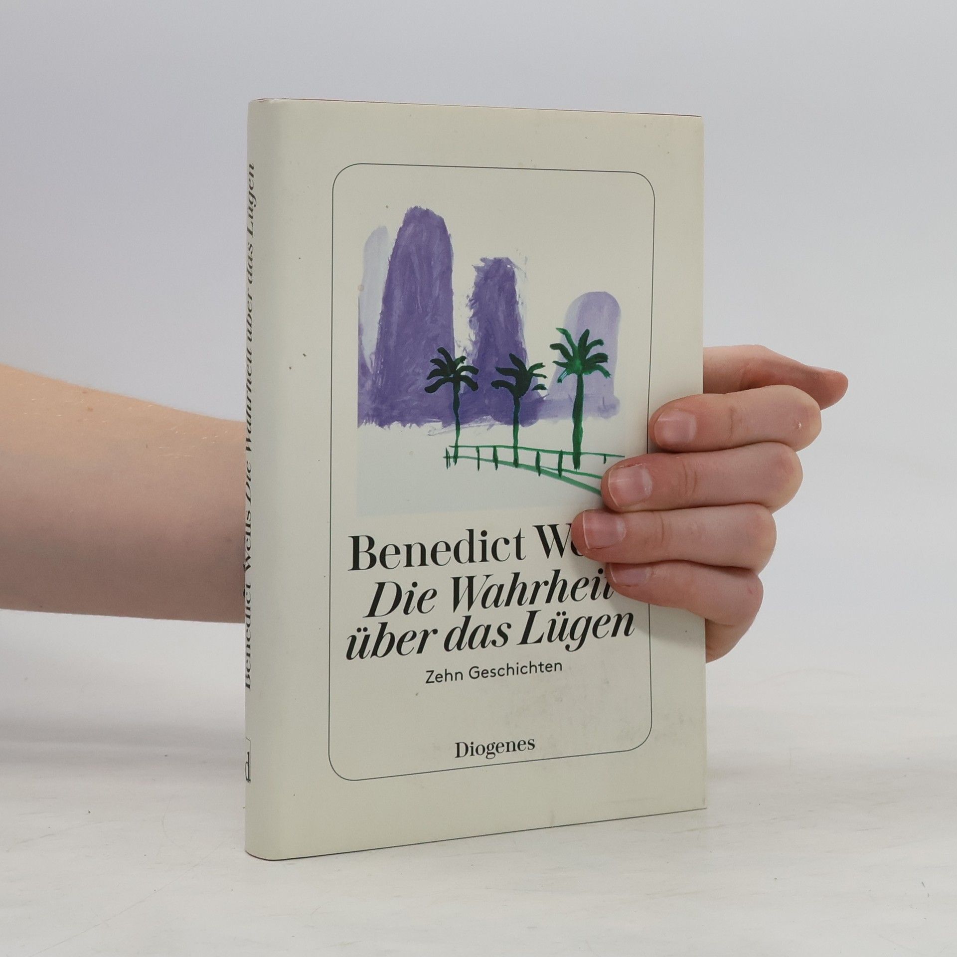 Benedict Wells Die Wahrheit über das Lügen