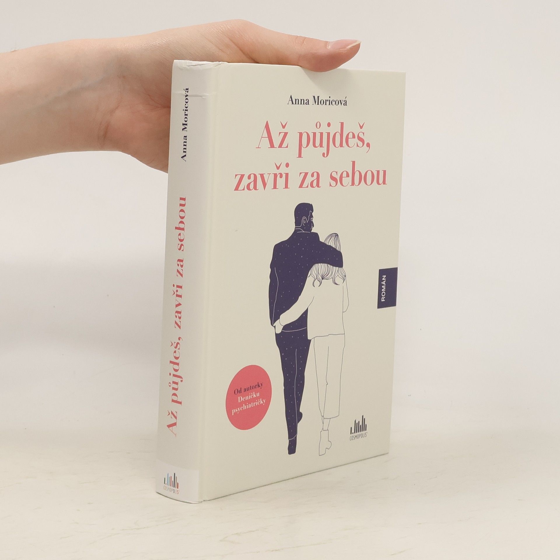 Anna Moricová Až půjdeš, zavři za sebou