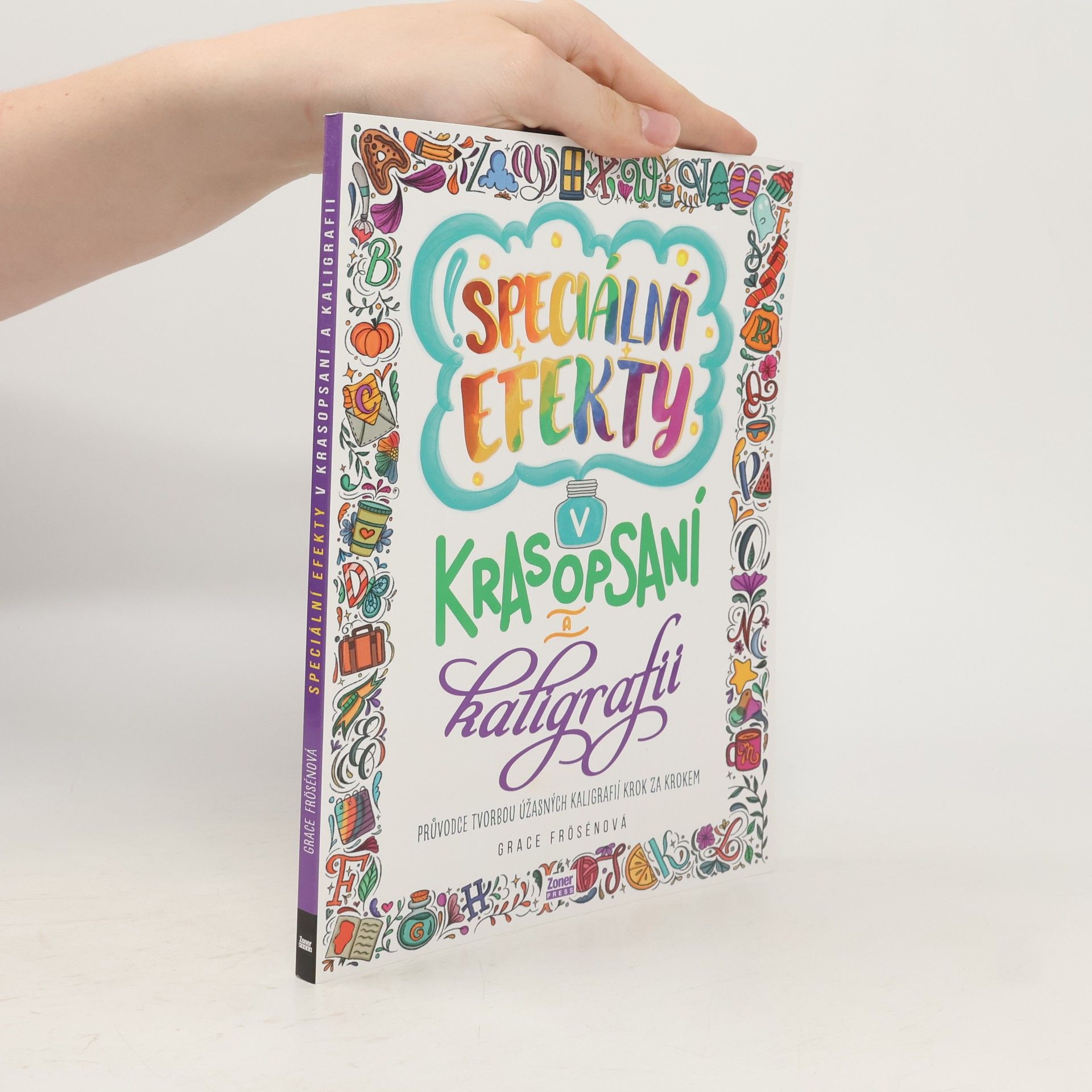 Grace Frösén Speciální efekty v krasopsaní a kaligrafii