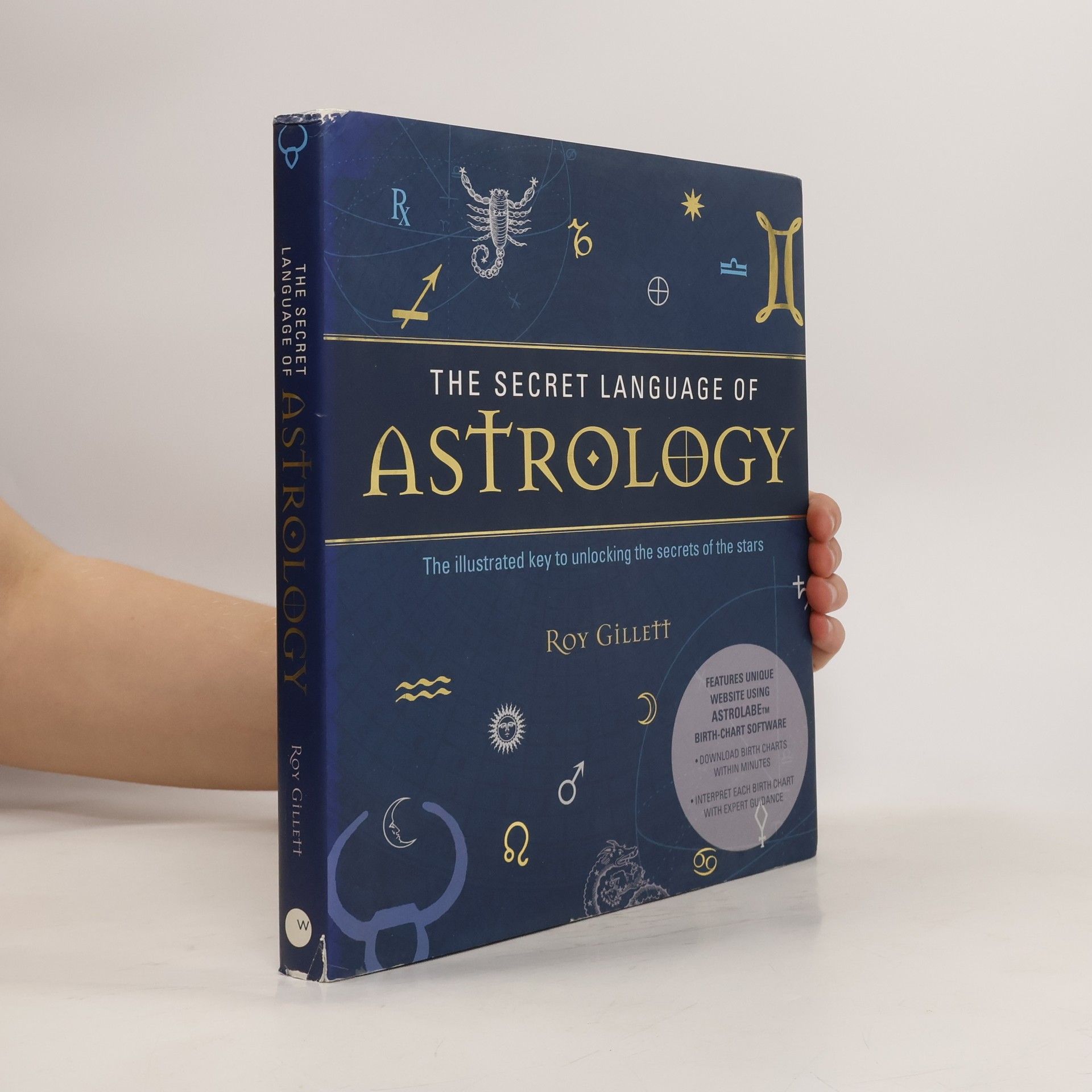 Roy Gillett The Secret Language of Astrology