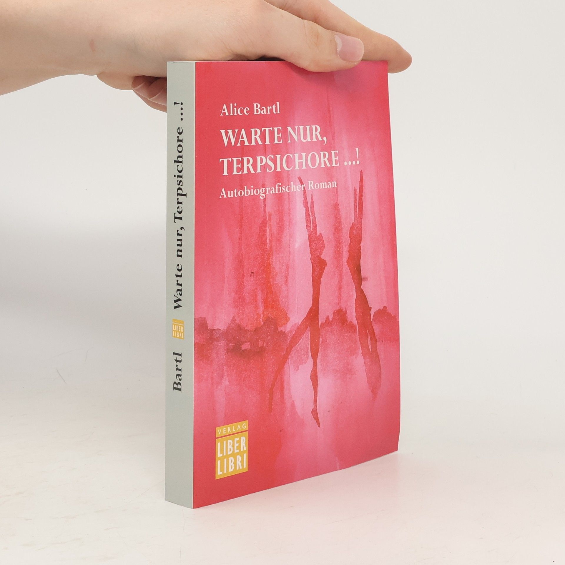 Alice Bartl Warte nur, Terpsichore ...!