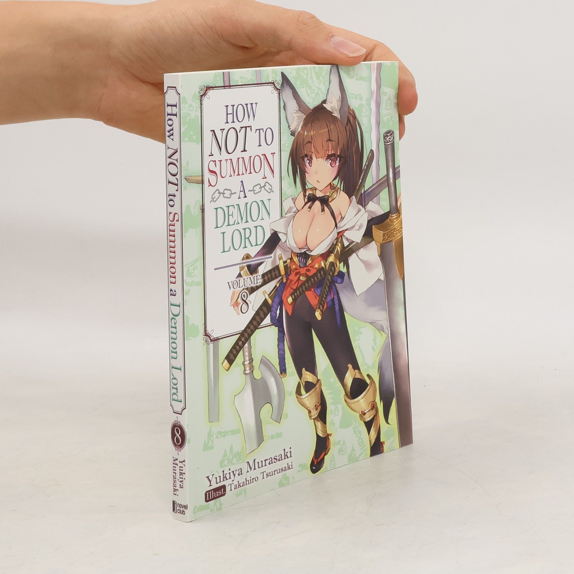 Yukiya Murasaki How NOT to Summon a Demon Lord: Volume 8