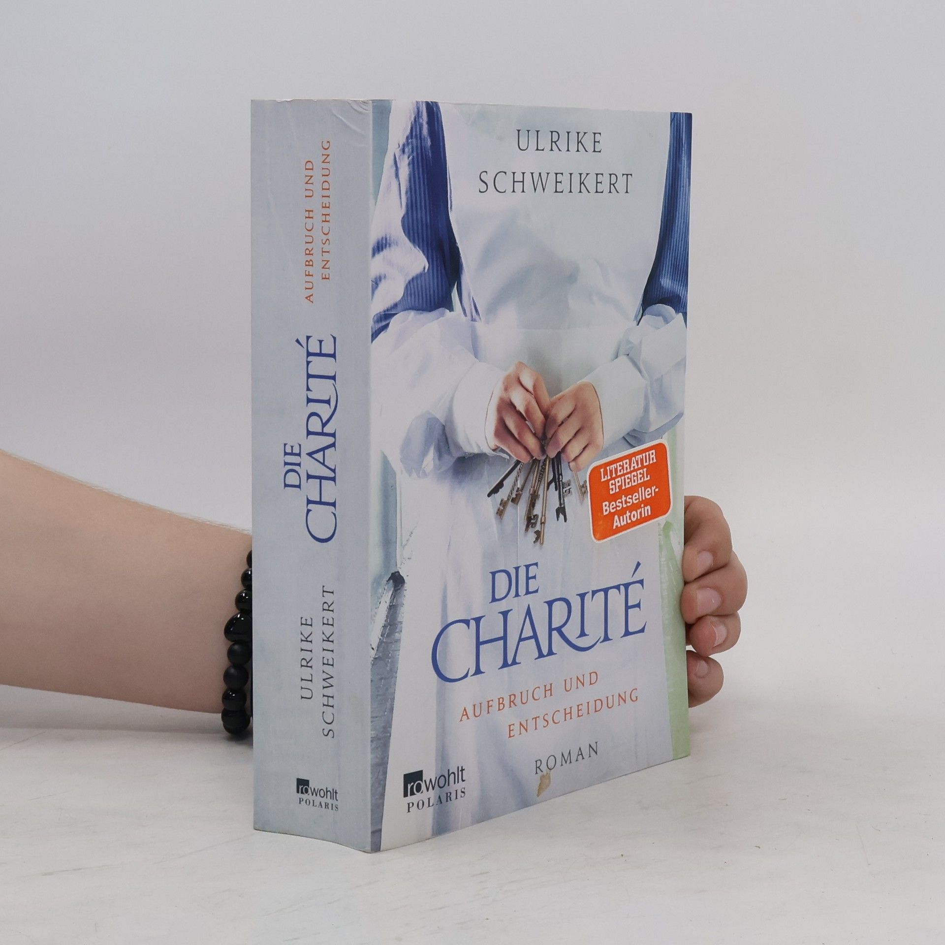 Ulrike Schweikert Die Charité. Aufbruch und Entscheidung
