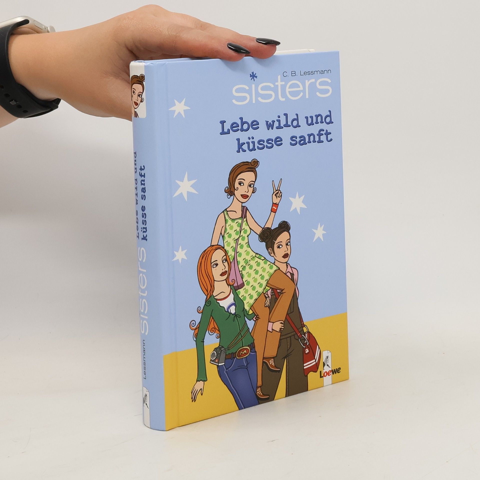 C. B. Lessmann Lebe wild und küsse sanft