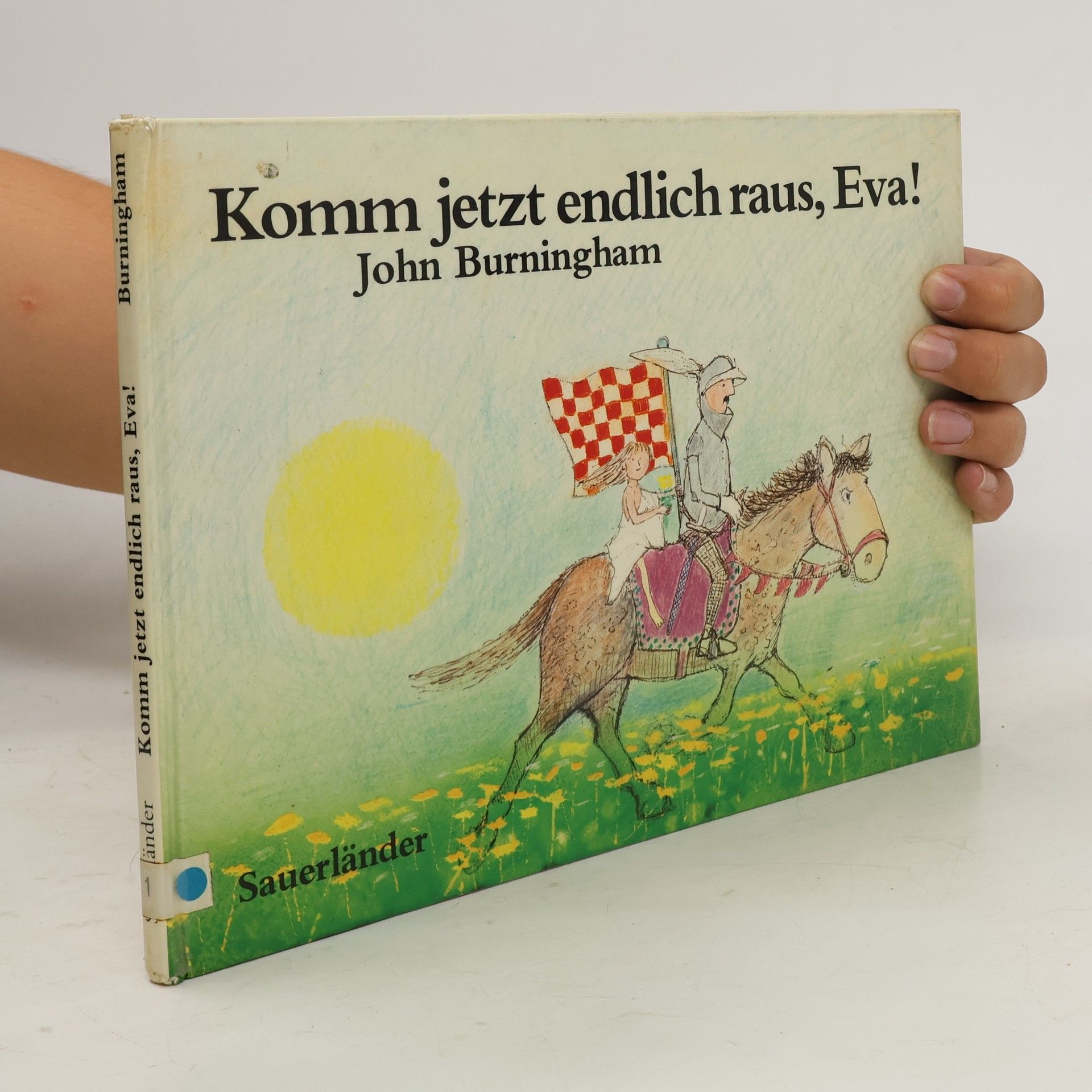 John Burningham Komm jetzt endlich raus, Eva!