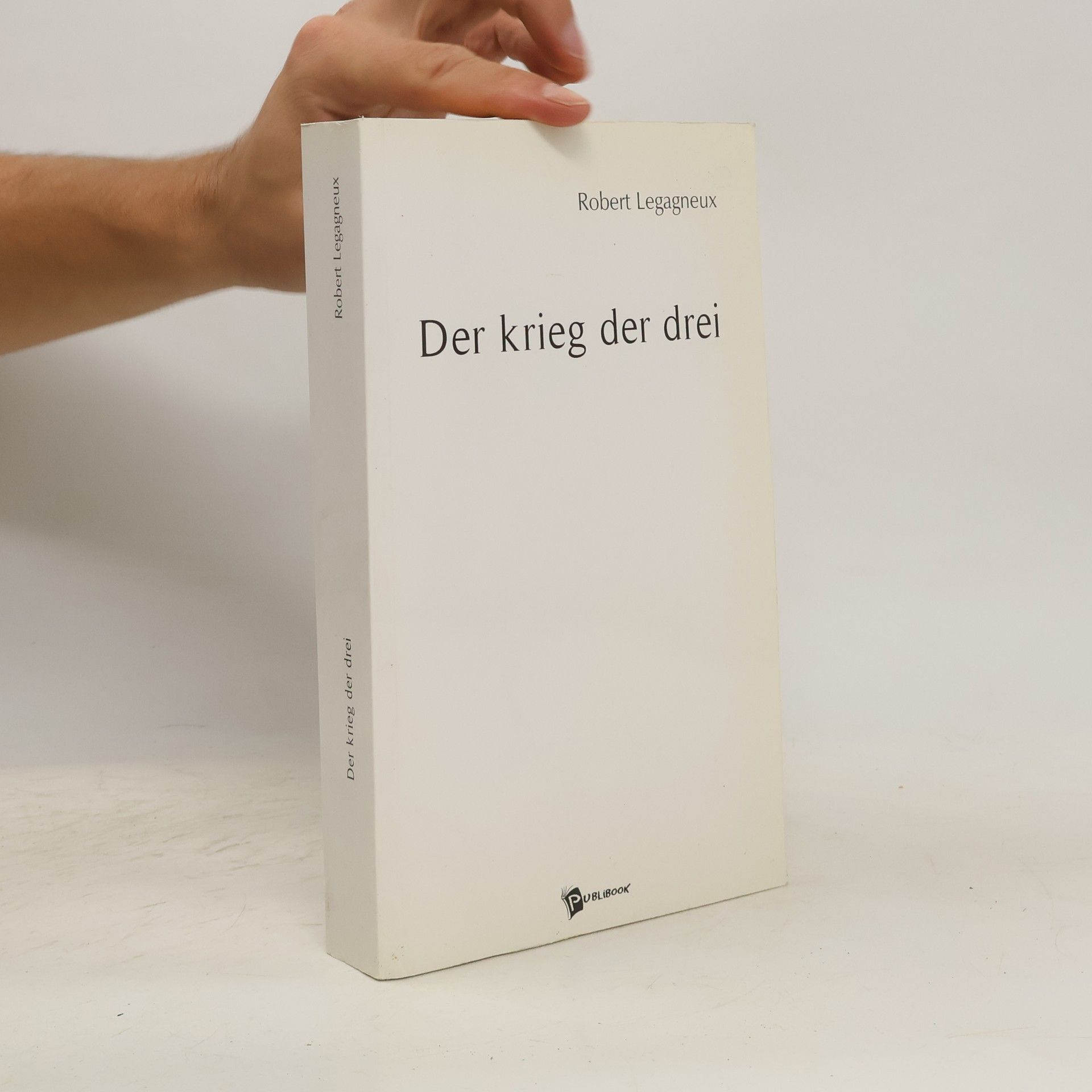 Robert Legagneux Der krieg der drei