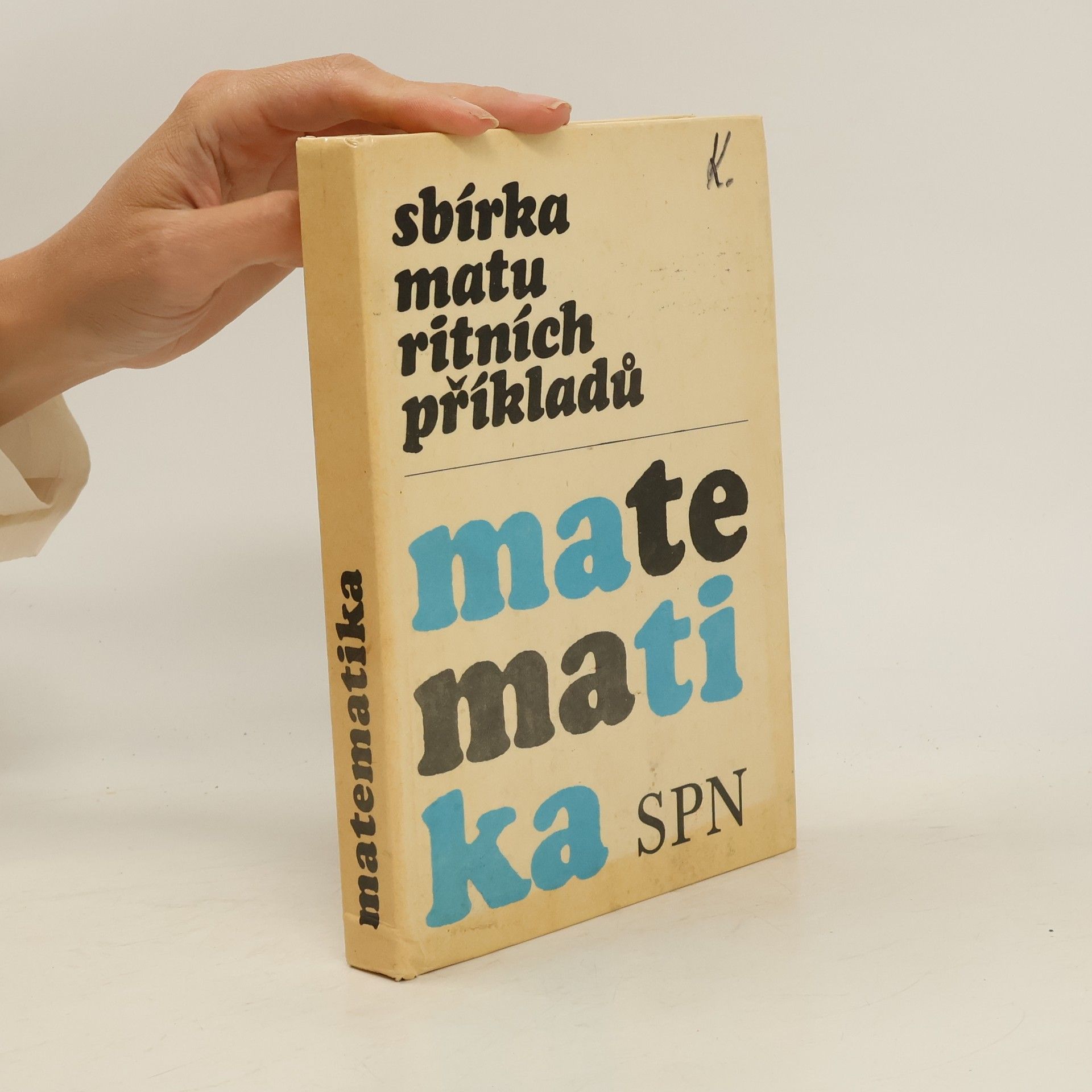 Autorenkollektiv Matematika, sbírka maturitních příkladů.