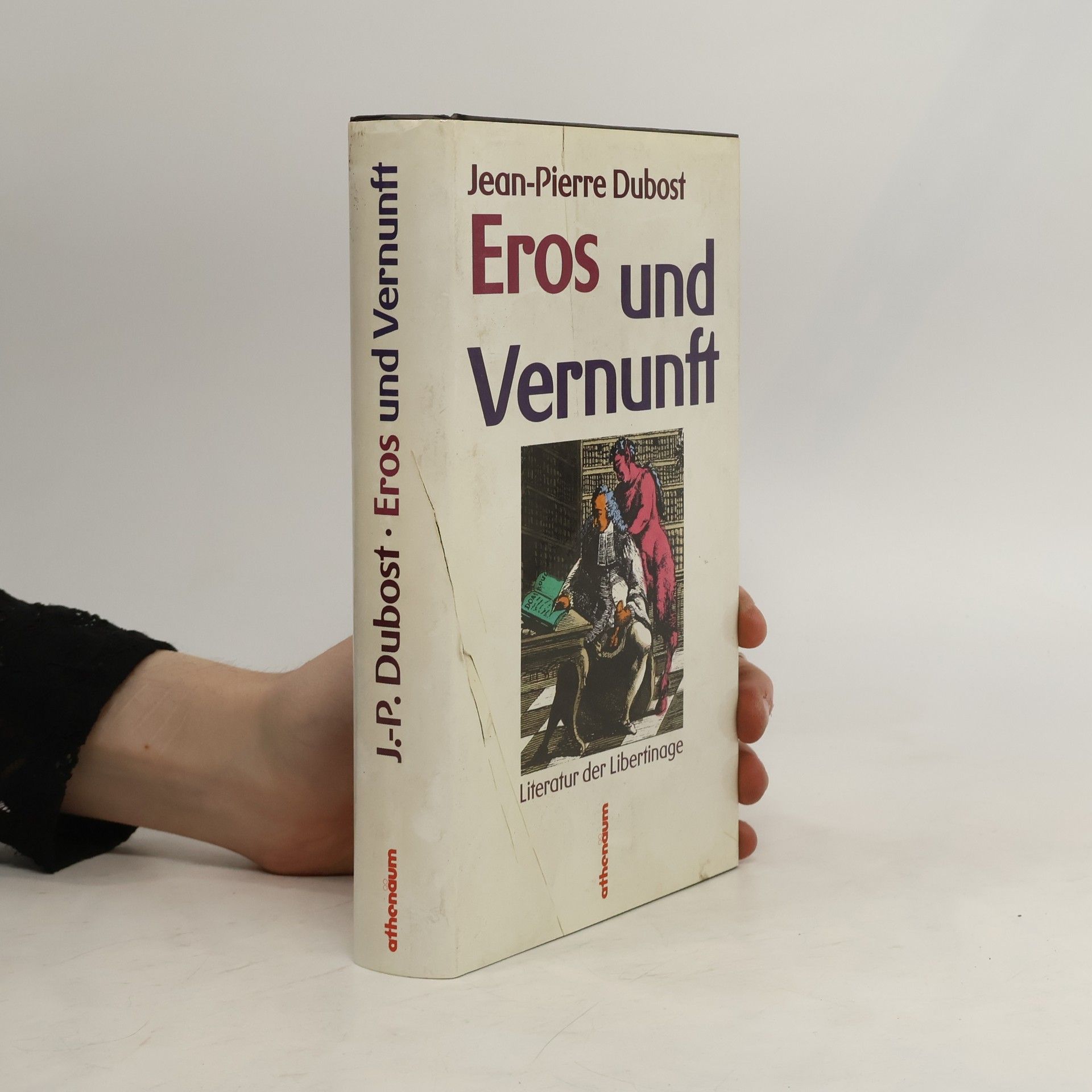 Jean Pierre Dubost Eros und Vernunft