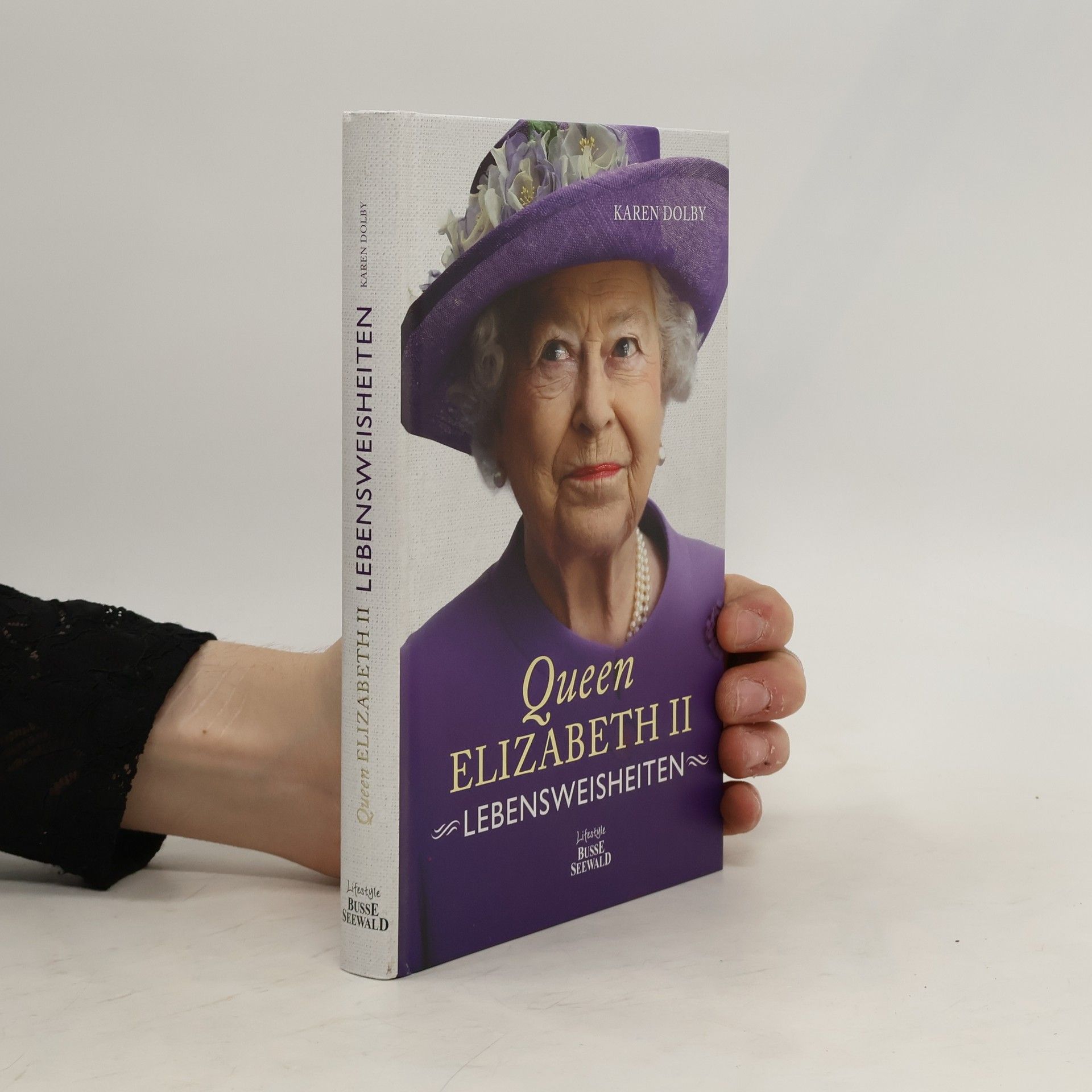 Karen Dolby Queen Elizabeth II - Lebensweisheiten