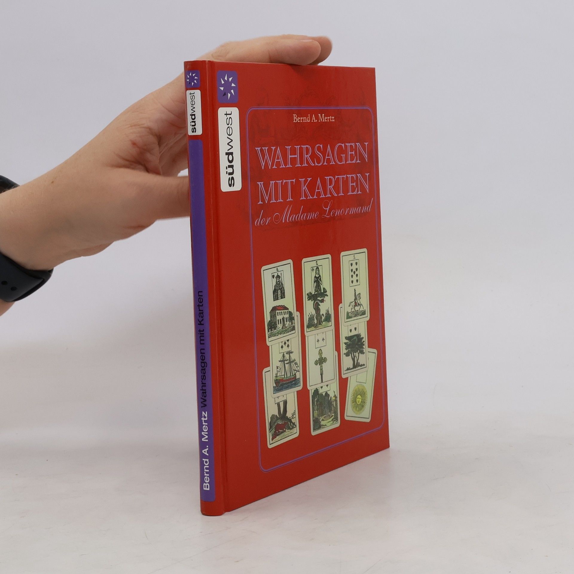 Bernd A. Mertz Wahrsagen mit Karten der Madame Lenormand