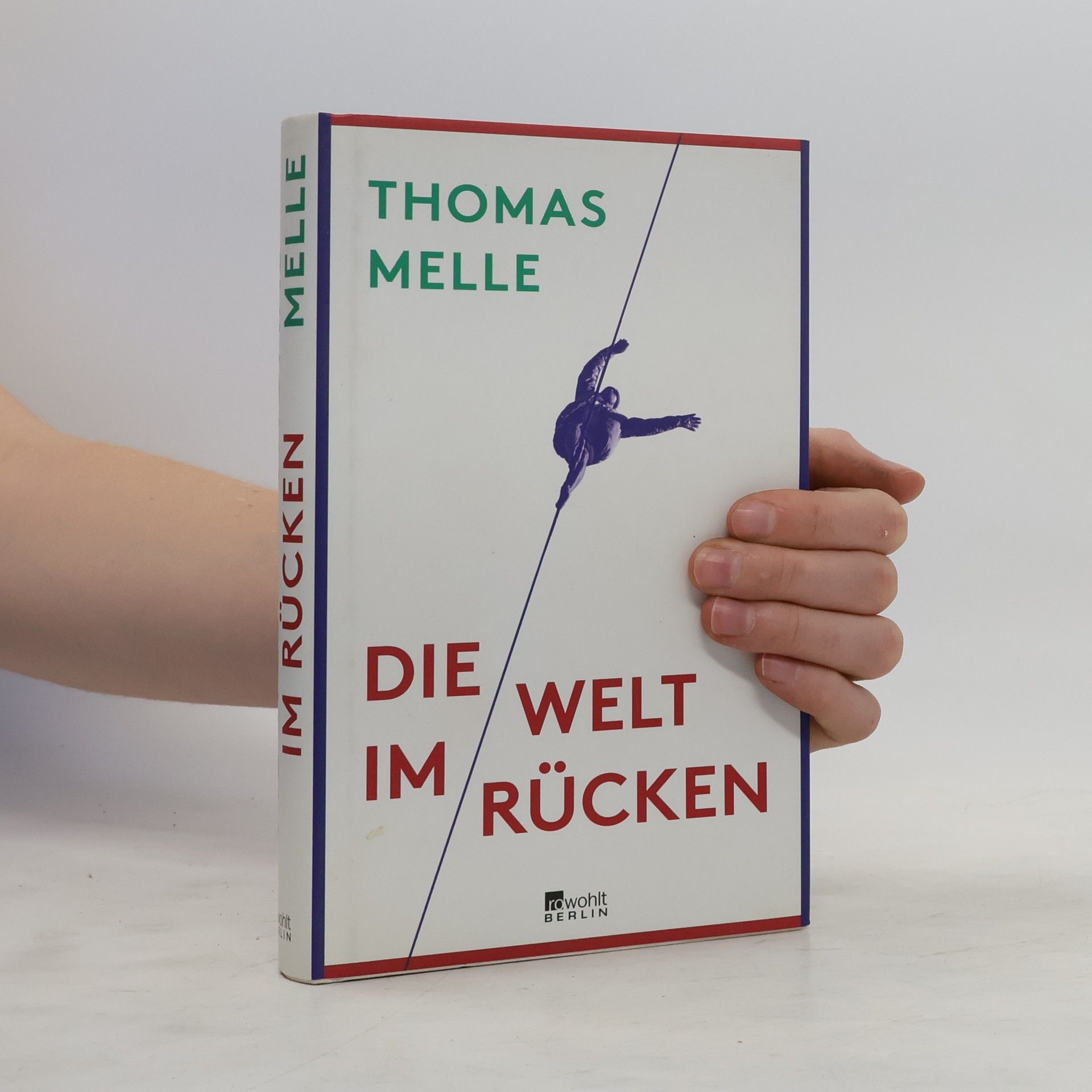 Thomas Melle Die Welt im Rücken