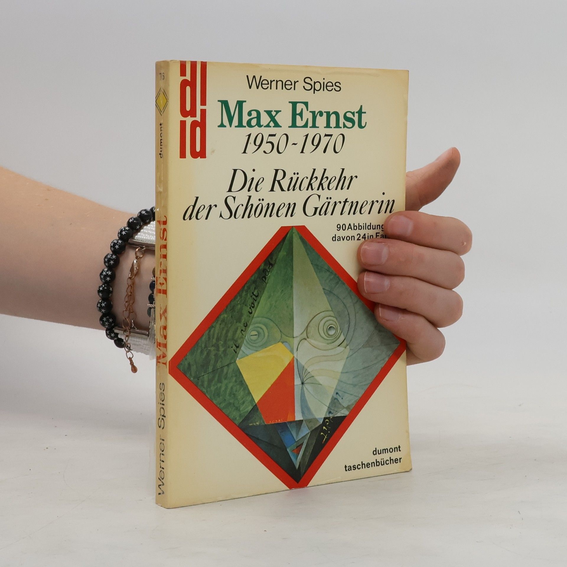 Werner Spies Max Ernst 1950-1970 : die Rückkehr der Schönen Gärtnerin