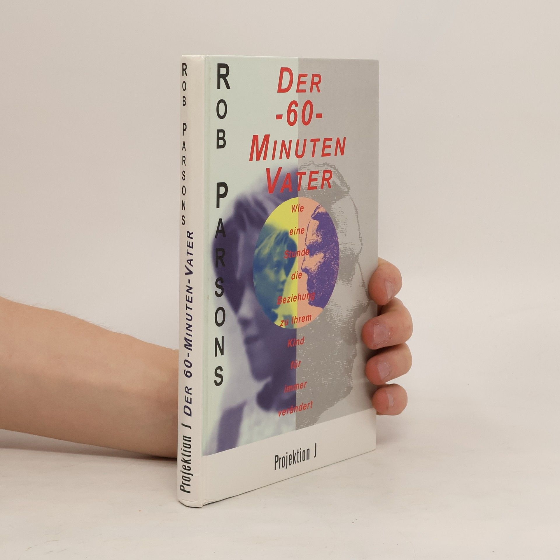 Rob Parsons Der 60-Minuten-Vater