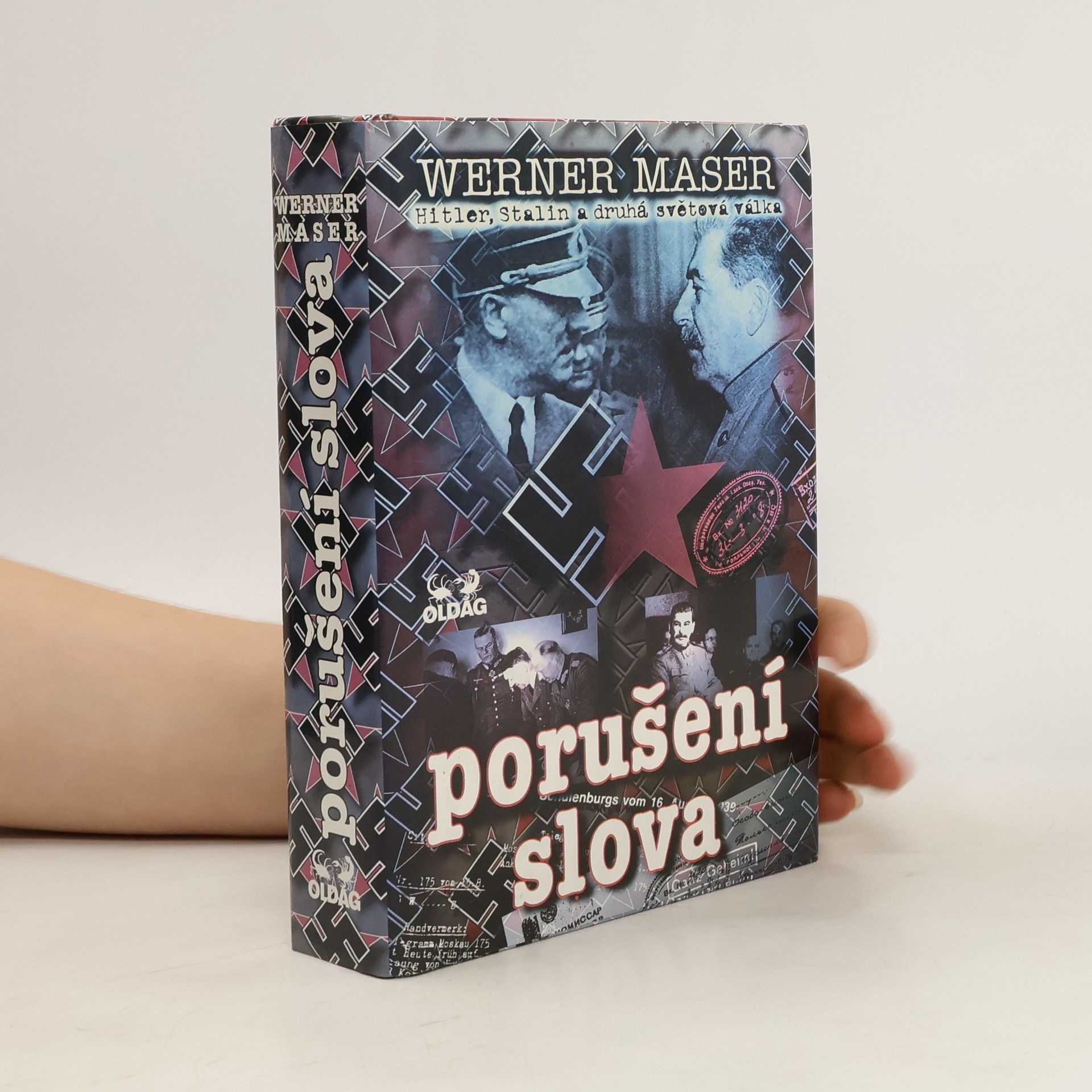 Werner Maser Porušení slova: Hitler, Stalin a druhá světová válka
