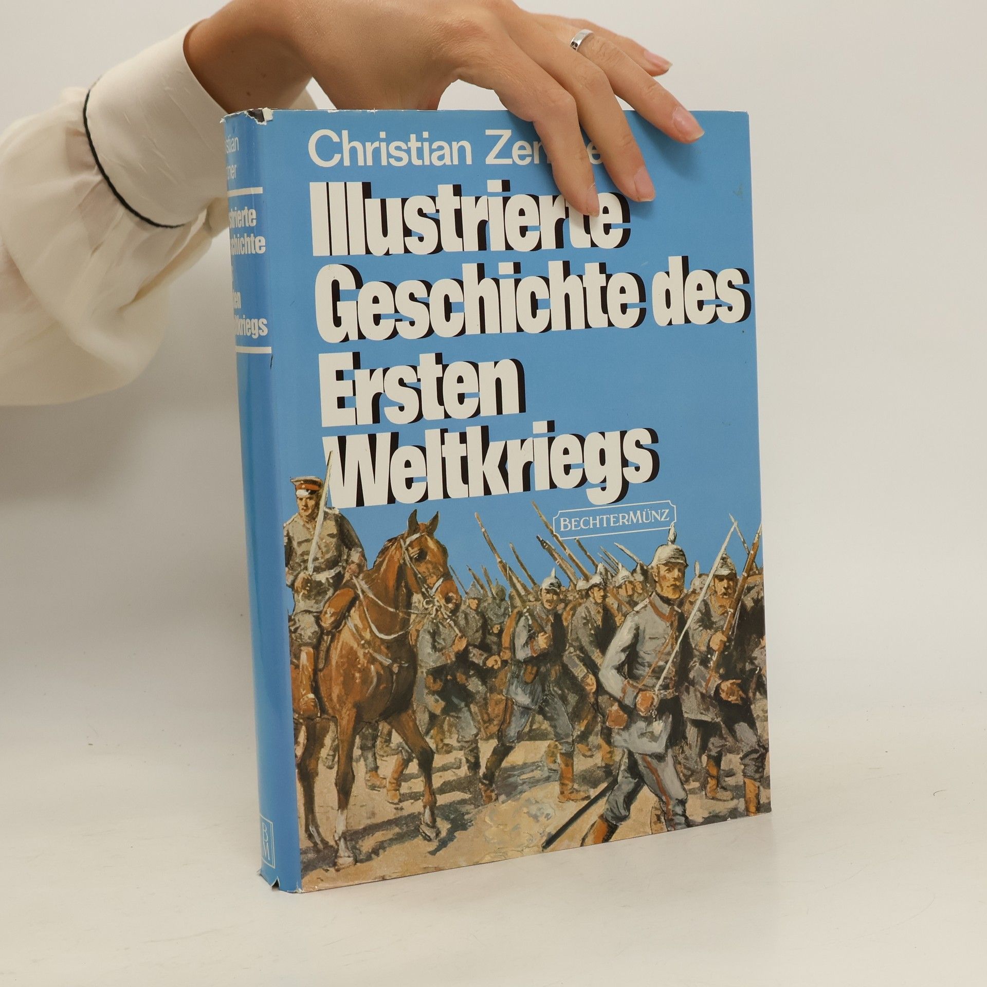 Christian Zentner Illustrierte Geschichte des Ersten Weltkriegs