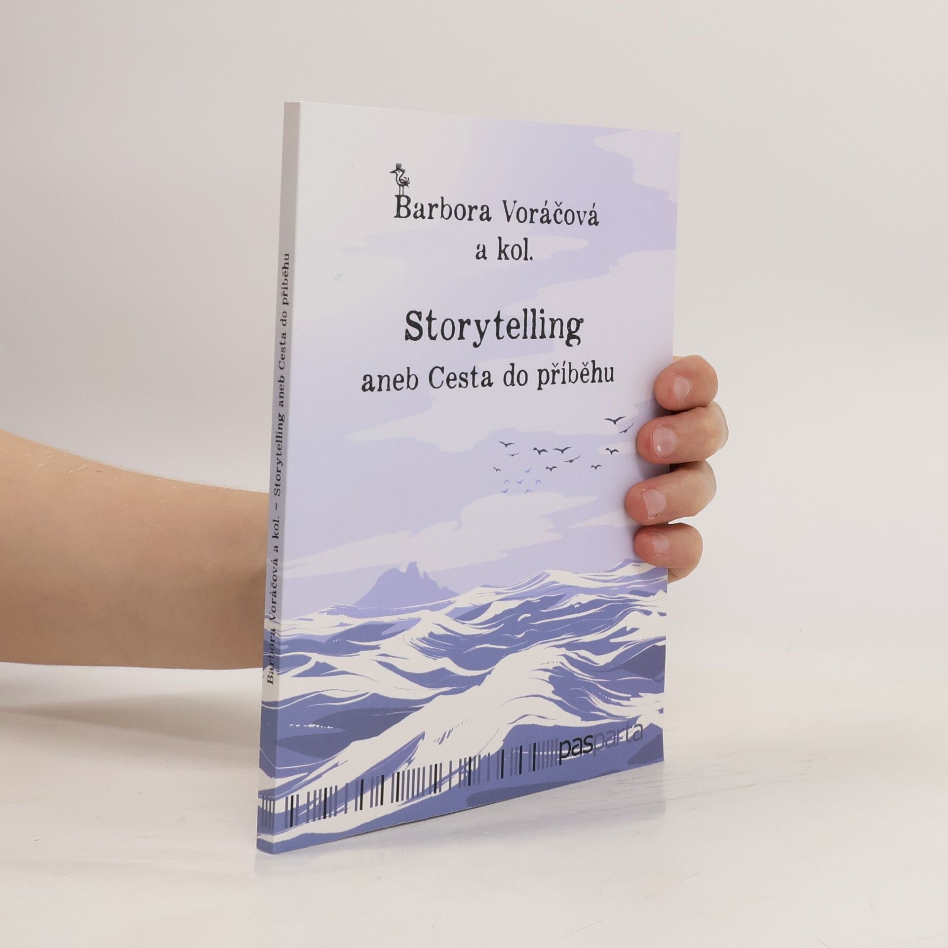 Barbora Voráčová Storytelling, aneb, Cesta do příběhu