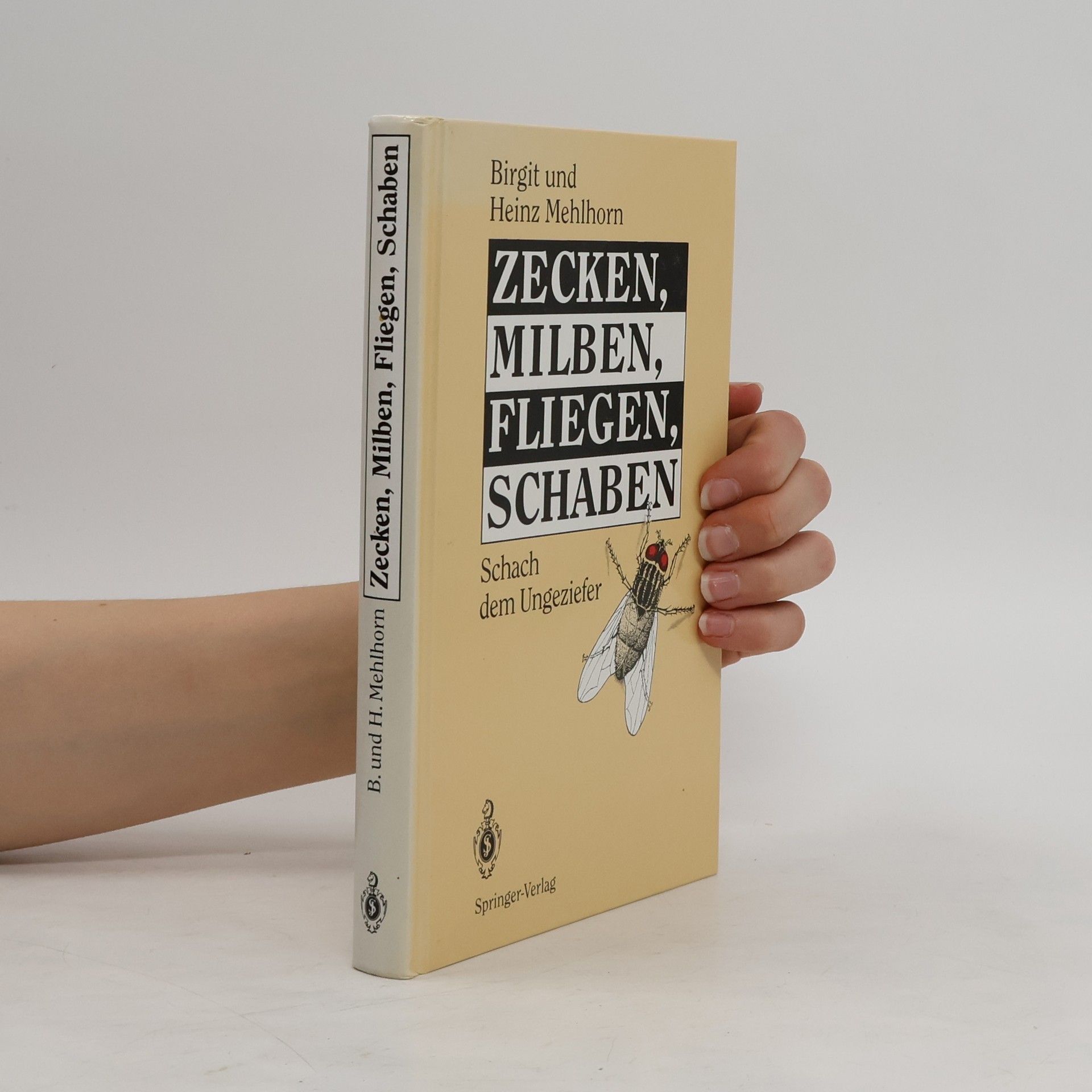 Birgit Mehlhorn Zecken, Milben, Fliegen, Schaben