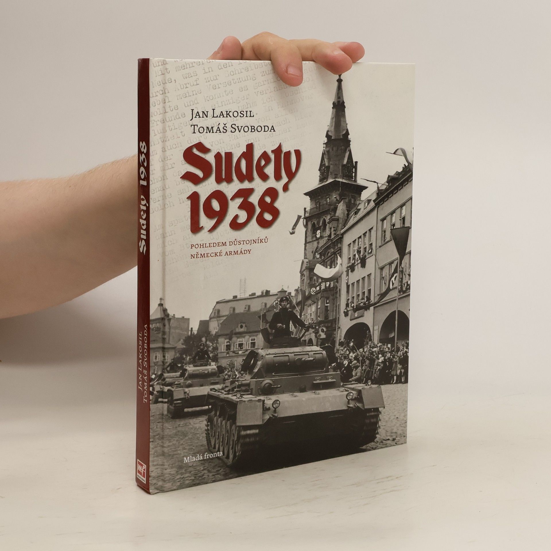 Jan Lakosil Sudety 1938 : pohledem důstojníků německé armády