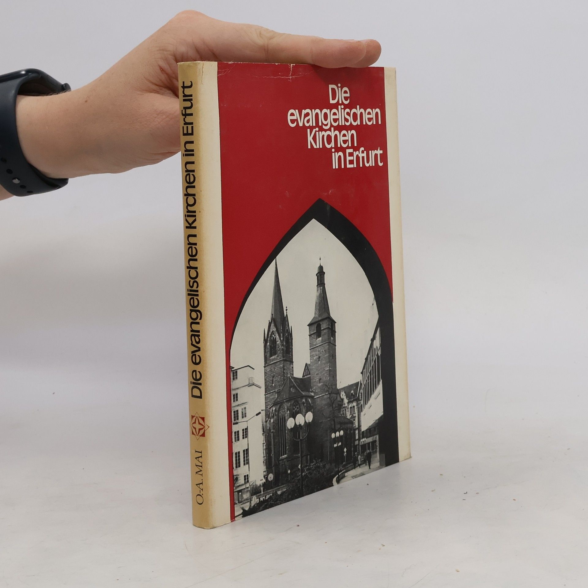 Otto-Arend Mai Die evangelischen Kirchen in Erfurt