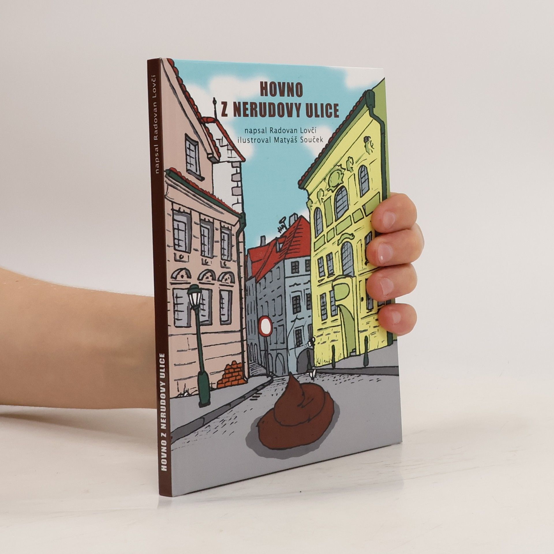 Radovan Lovčí Hovno z Nerudovy ulice