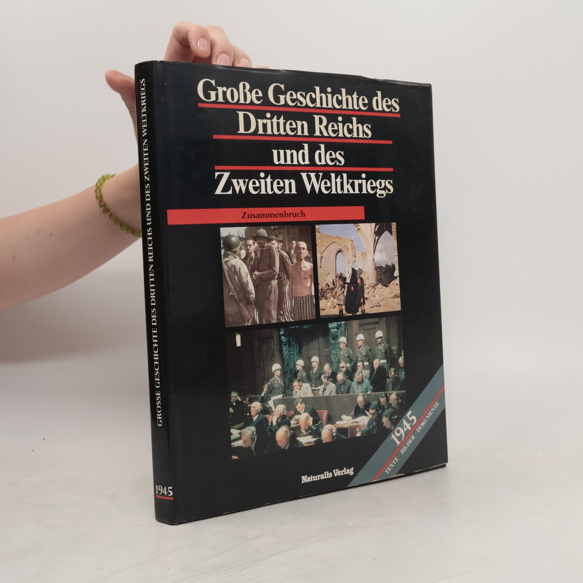 Collective Grosse Geschichte des Dritten Reichs und des Zweiten Weltkriegs