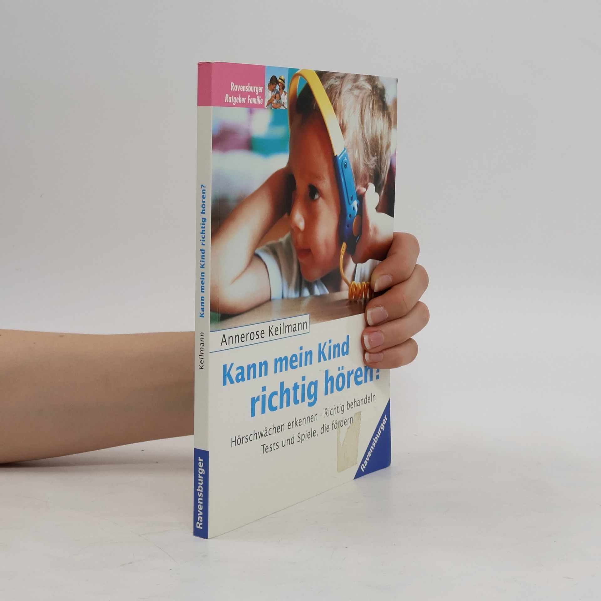 Annerose Keilmann Kann mein Kind richtig hören?