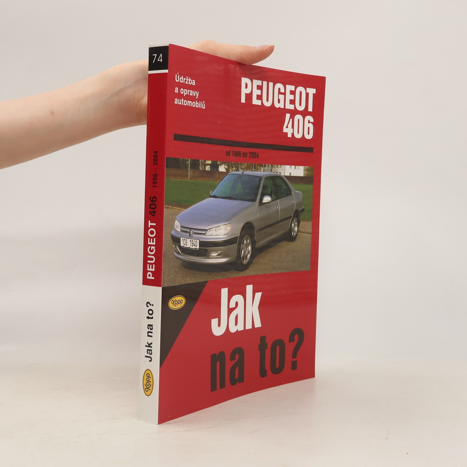Peter T. Gill Údržba a opravy automobilů Peugeot 406 od 1996 do 2004