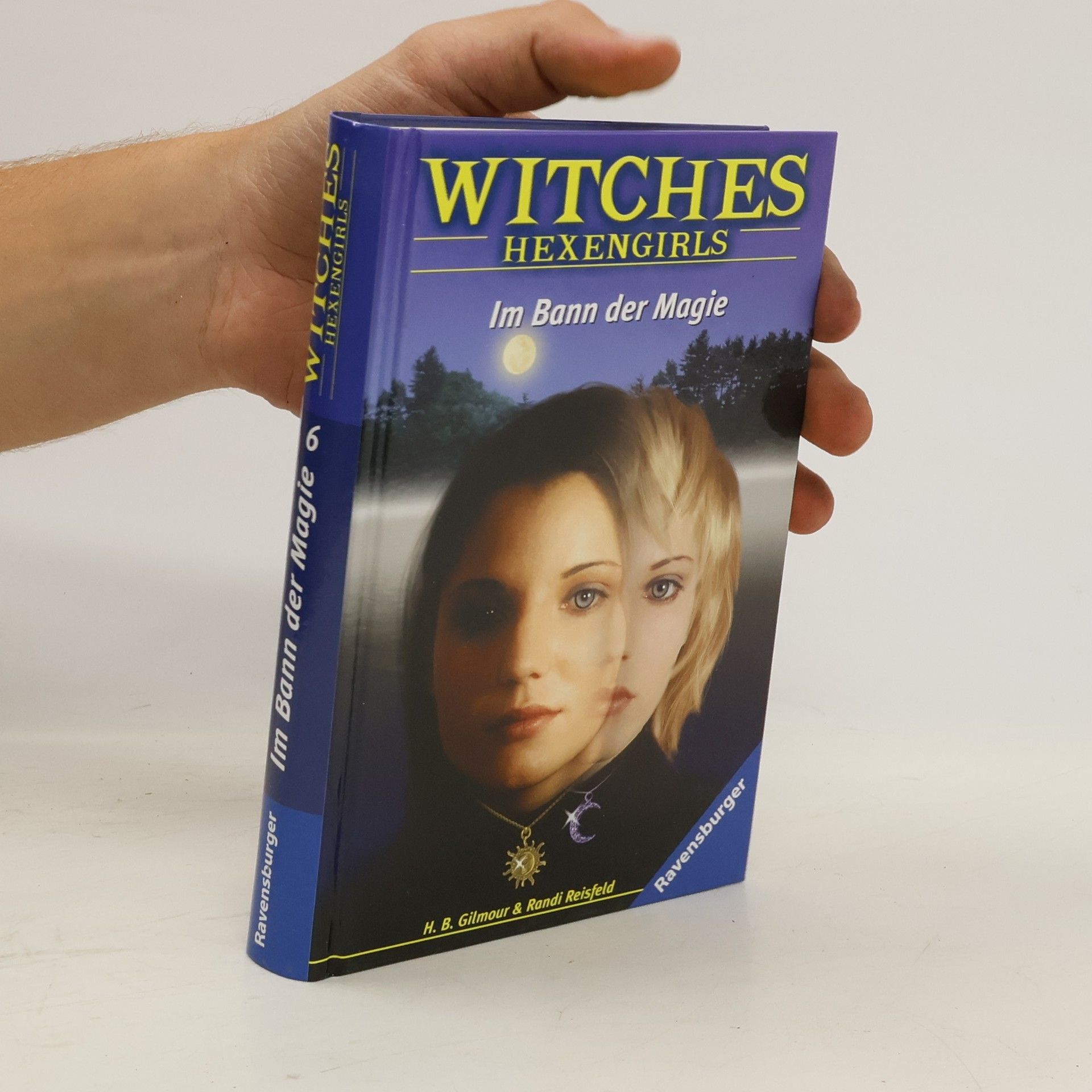 H. B. Gilmour Witches : Hexengirls 06 : Im Bann der Magie
