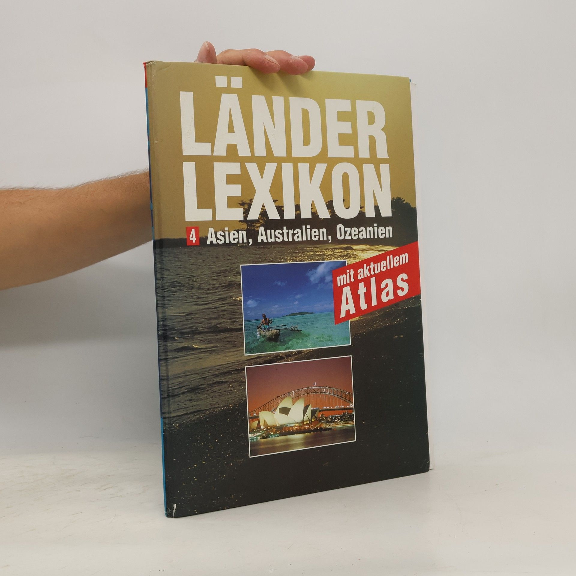 kolektiv Länder Lexikon 4: Asien, Australien, Ozeanien mit aktuellem Atlas