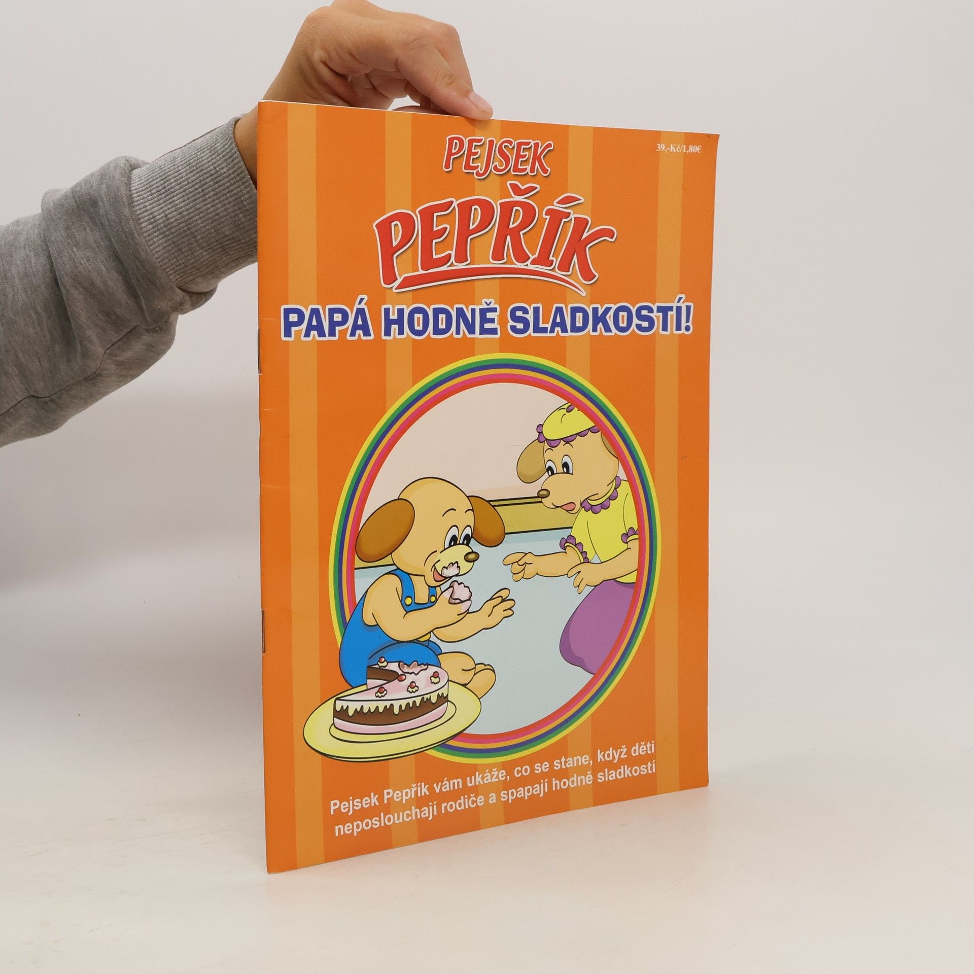 Autorenkollektiv Pejsek Pepřík. Papá hodně sladkostí