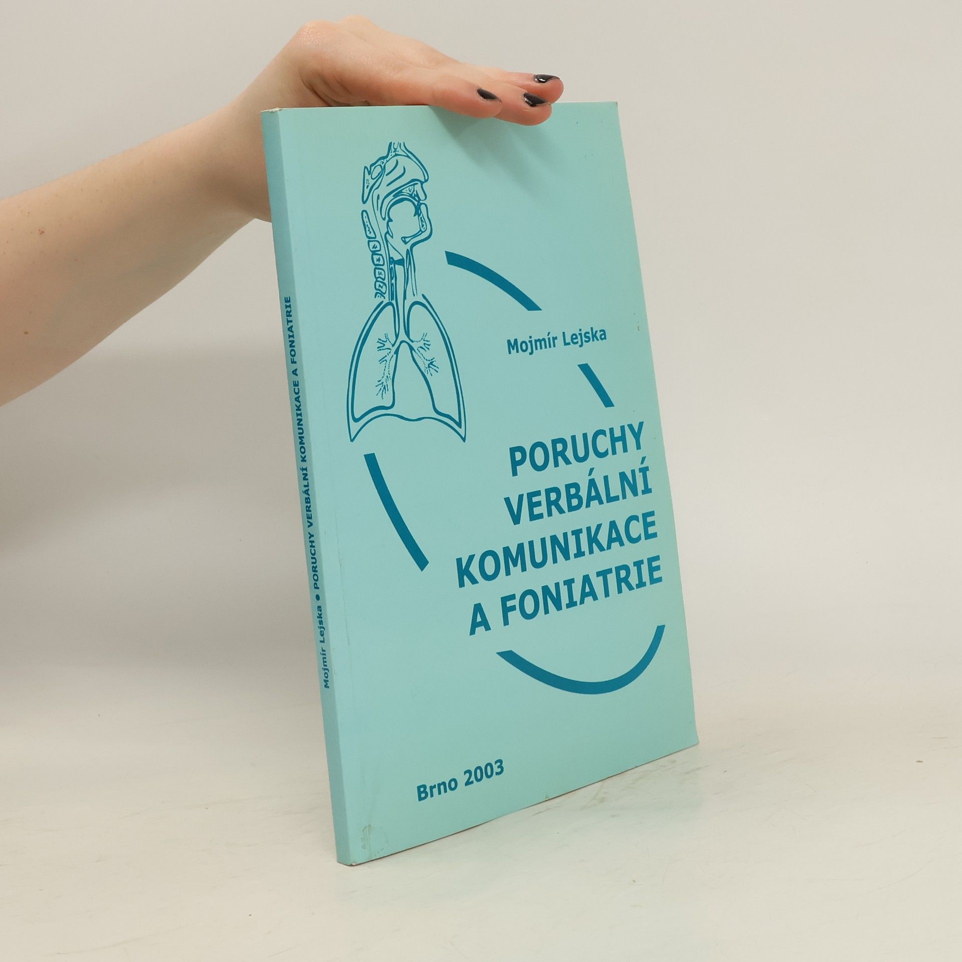 Mojmír Lejska Poruchy verbální komunikace a foniatrie