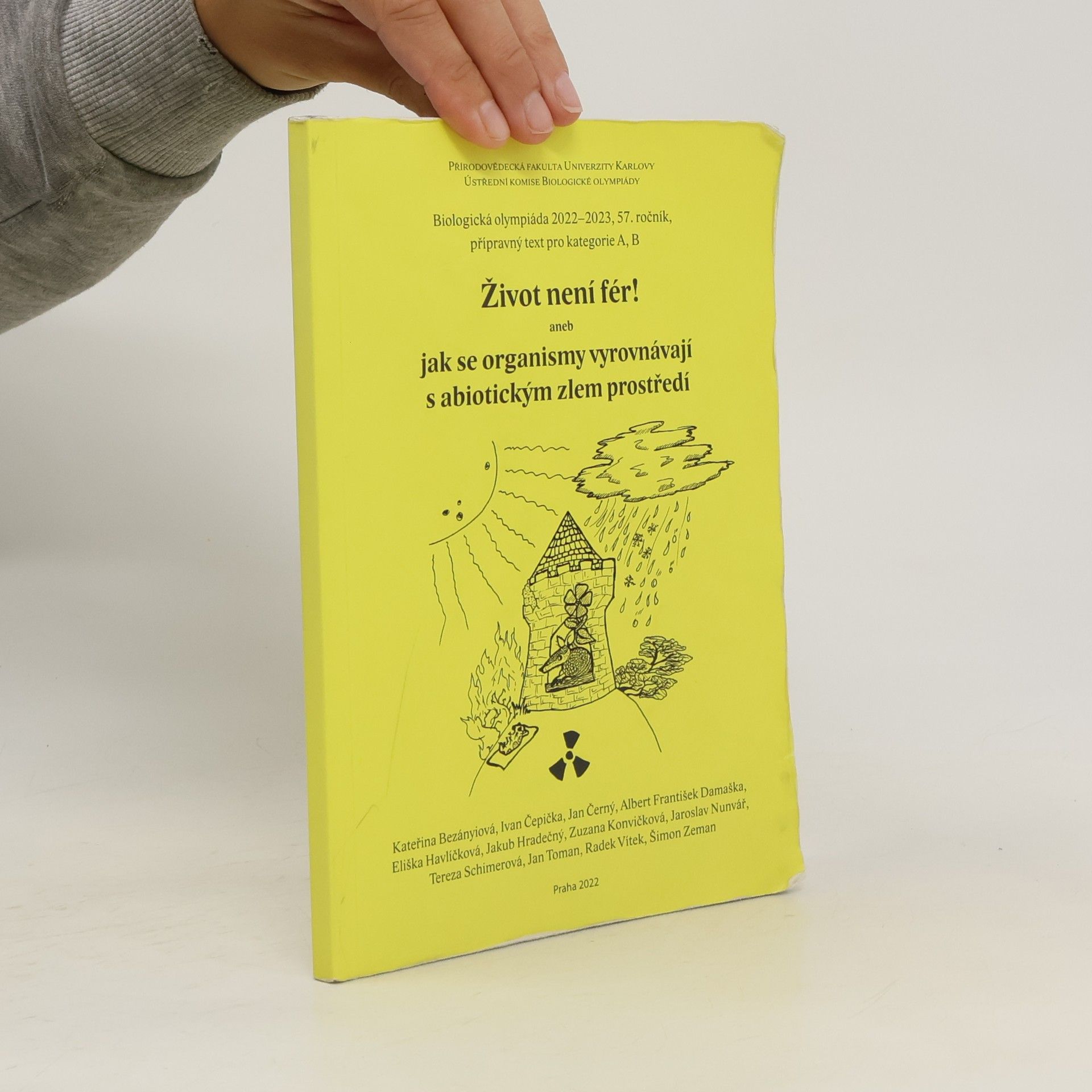 Autorenkollektiv Život není fér!, aneb, Jak se organismy vyrovnávají s abiotickým zlem prostředí