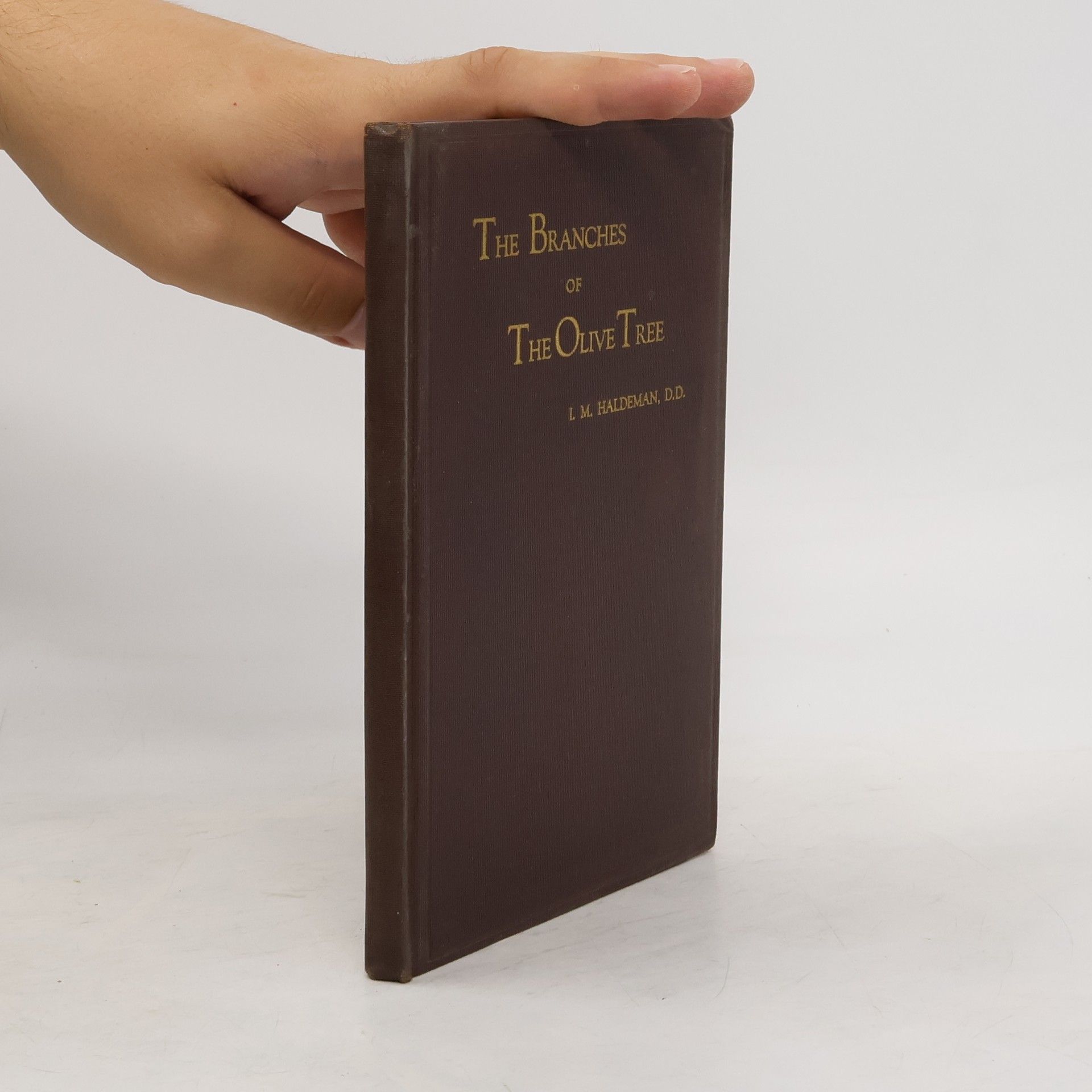 I. M. Haldeman The Branches of the Olive Tree
