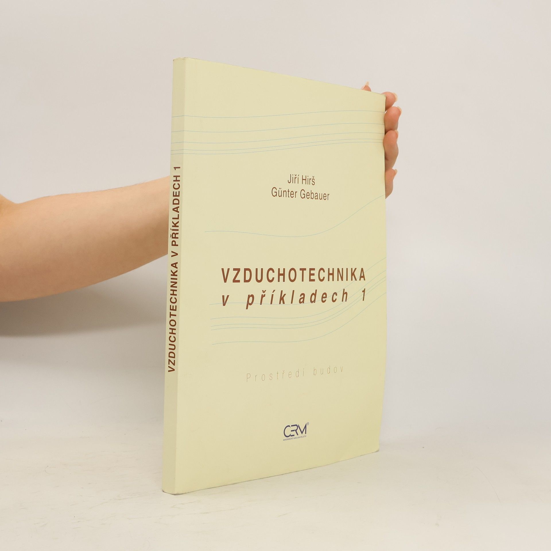 Gunter Gebauer Vzduchotechnika v příkladech. 1, Prostředí budov