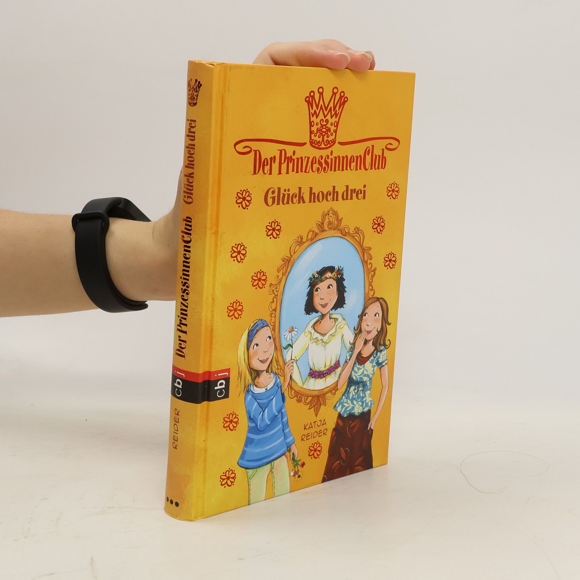 Katja Reider Der Prinzessinnenclub: Glück hoch drei