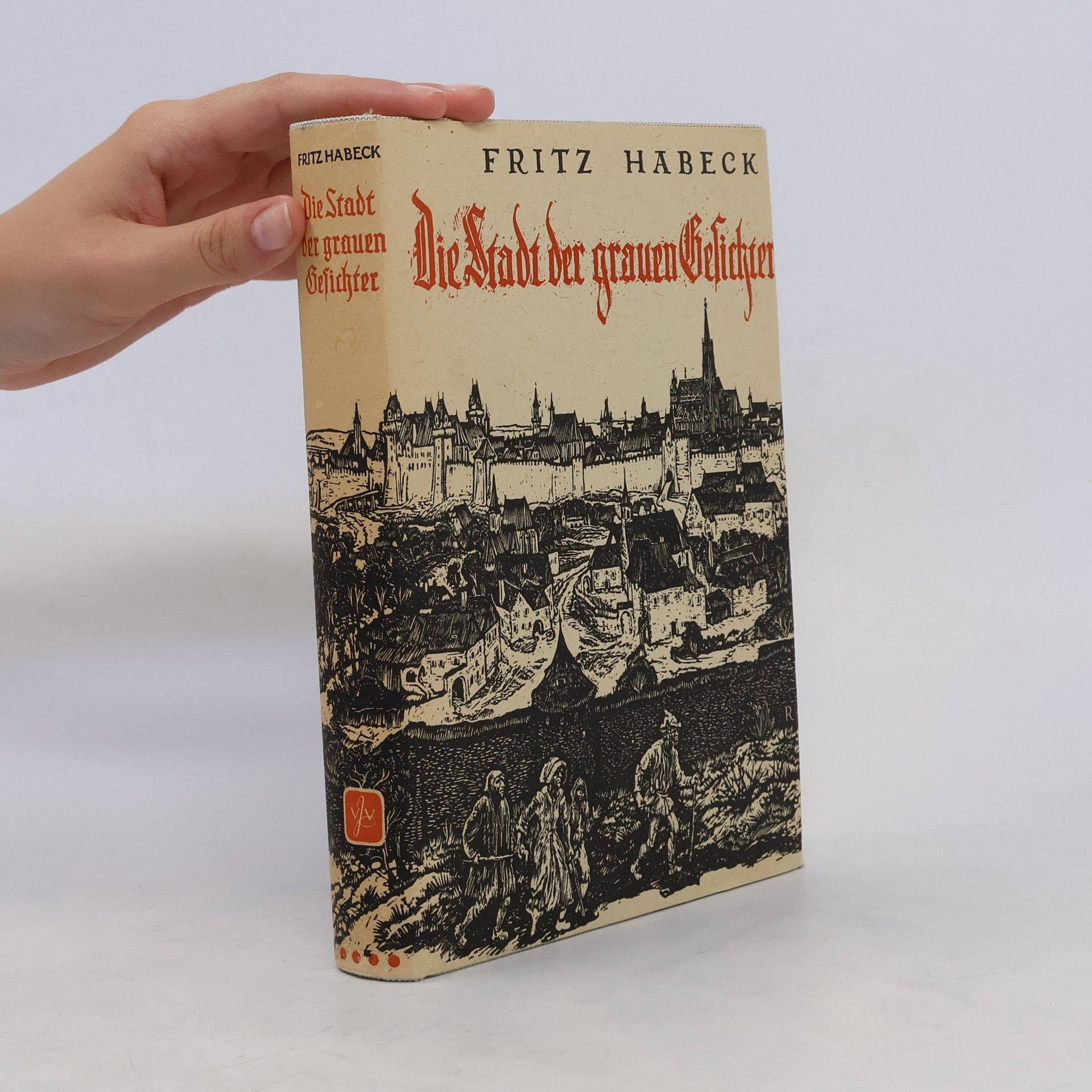Fritz Habeck Die Stadt der grauen Gesichter