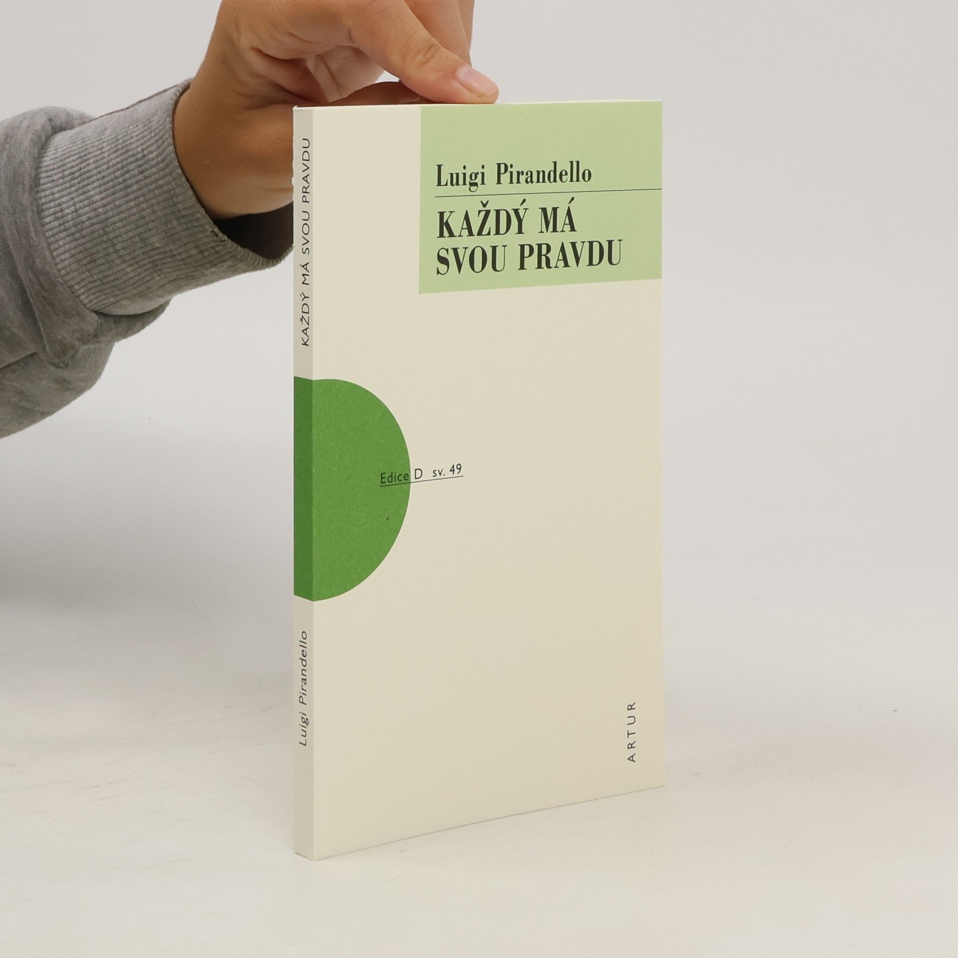 Luigi Pirandello Každý má svou pravdu