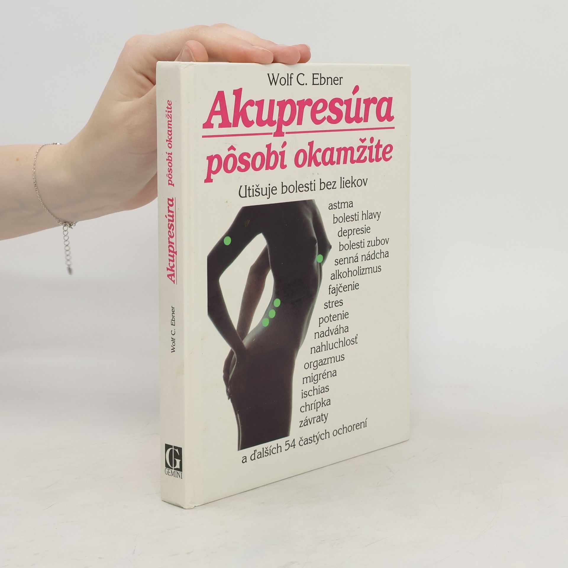 Wolf C. Ebner Akupresúra pôsobí okamžite