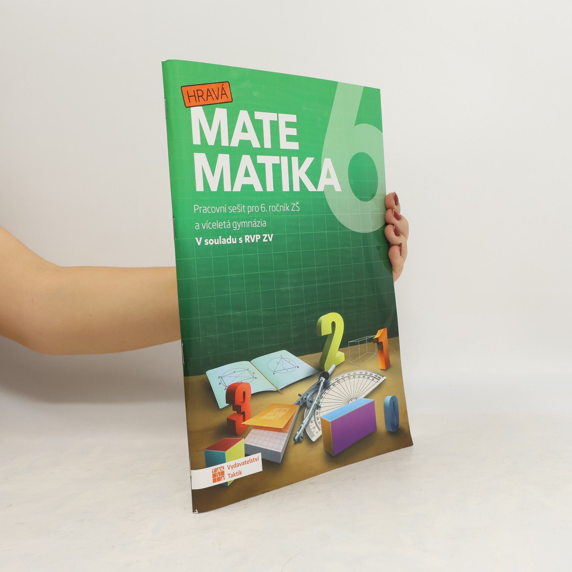 kolektiv Hravá matematika. Pracovní sešit pro 6. ročník ZŠ a víceletá gymnázia