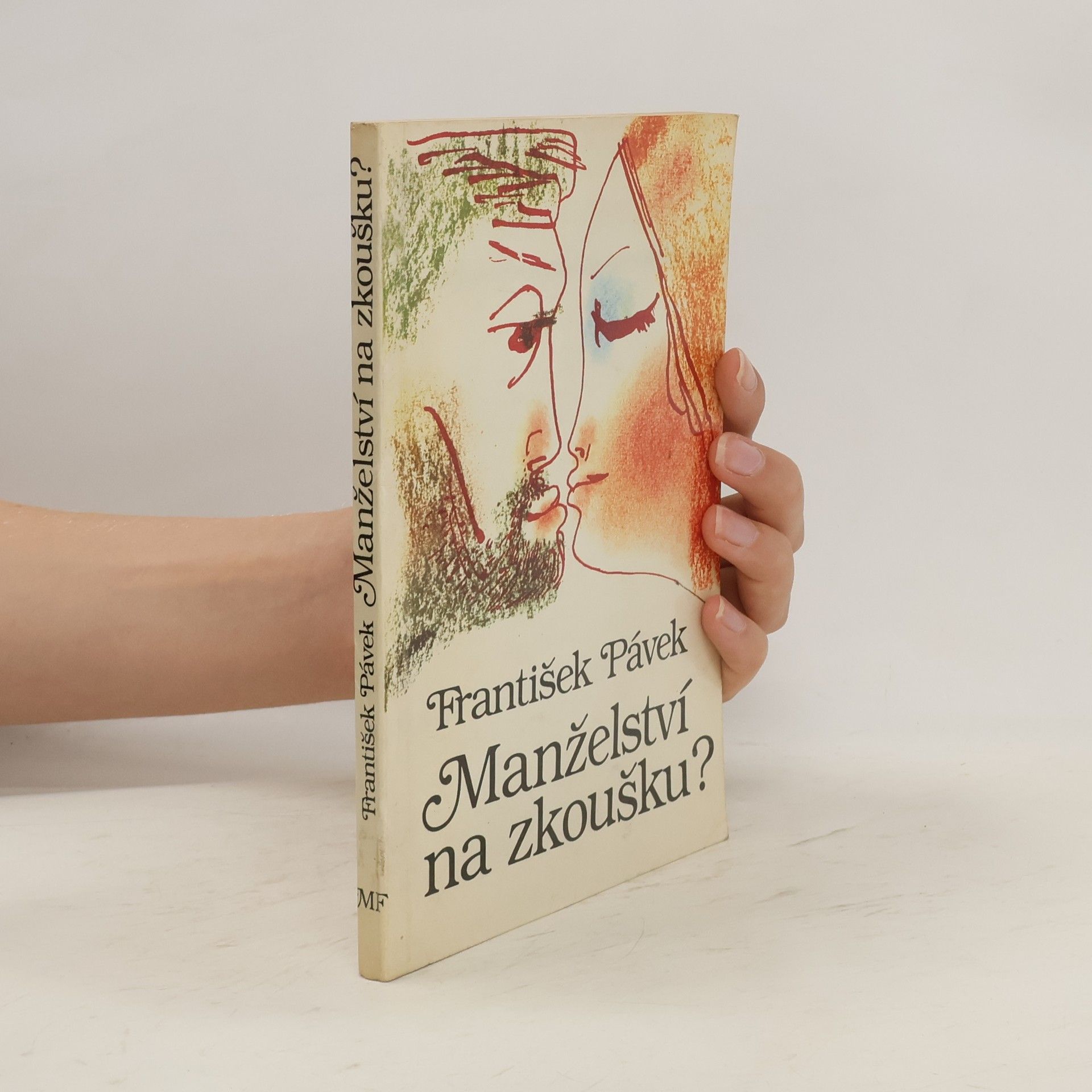 František Pávek Manželství na zkoušku?