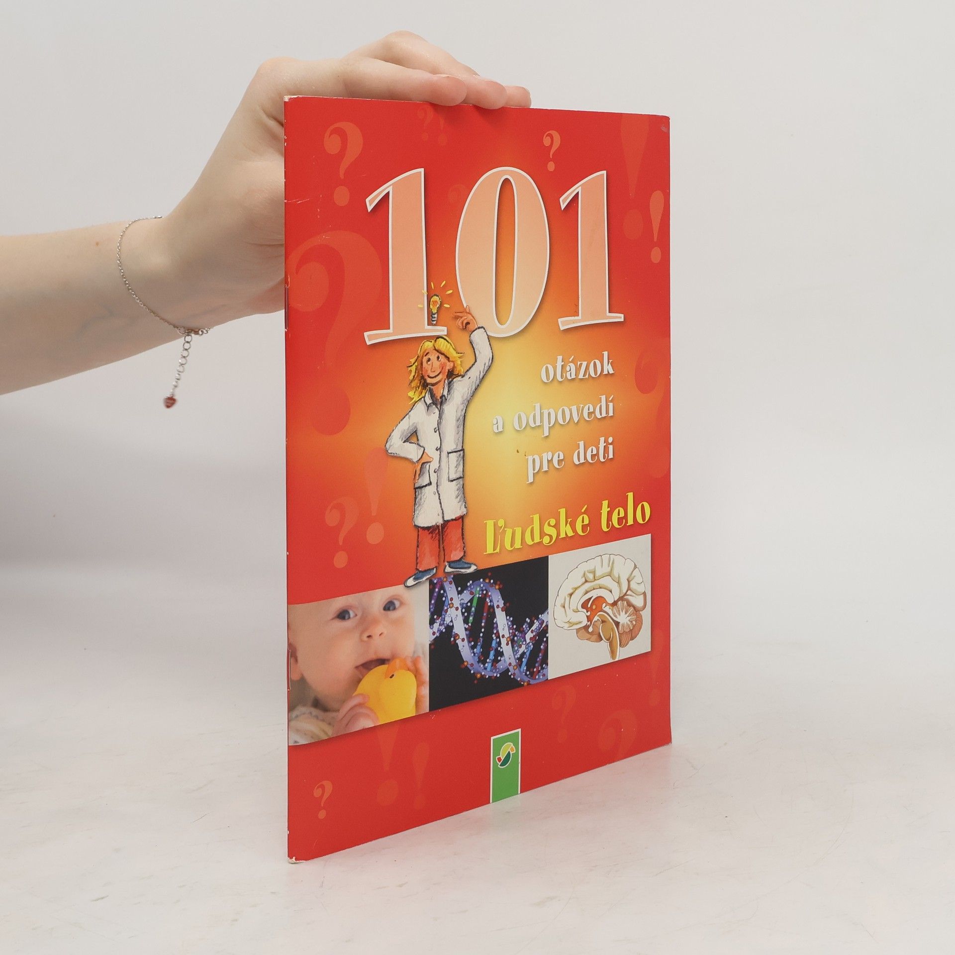 Jan Šindelka 101 otázek a odpovědí pro děti. Lidské tělo