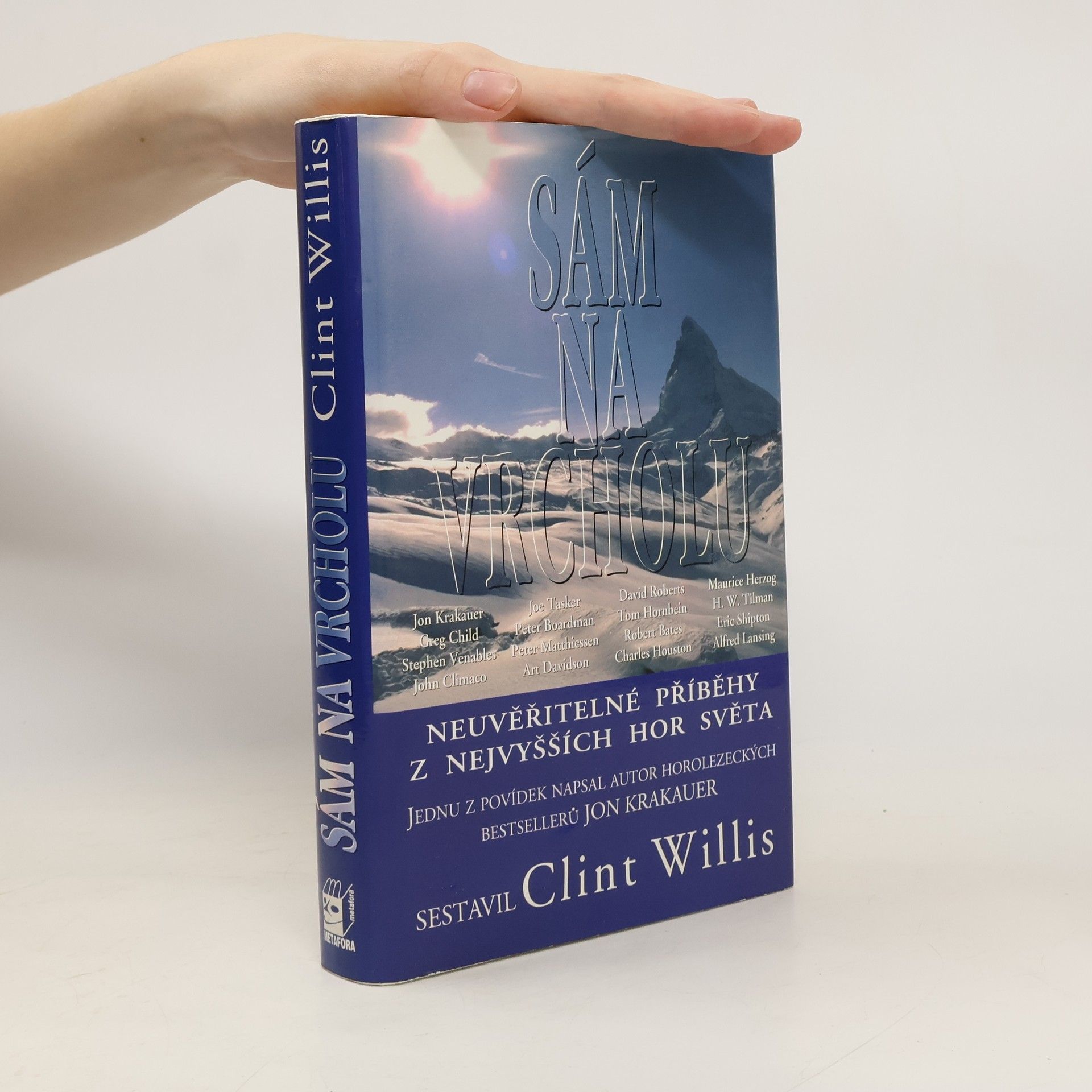 Clint Willis Sám na vrcholu - Neuvěřitelné příběhy z nejvyšších hor světa