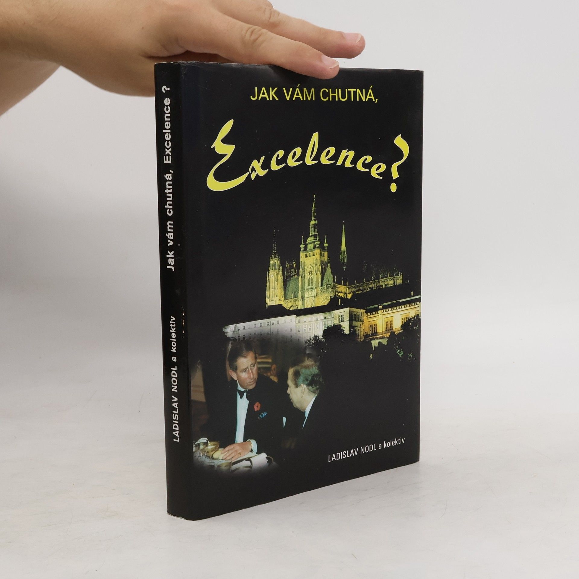 Ladislav Nodl Jak vám chutná ,Excelence?