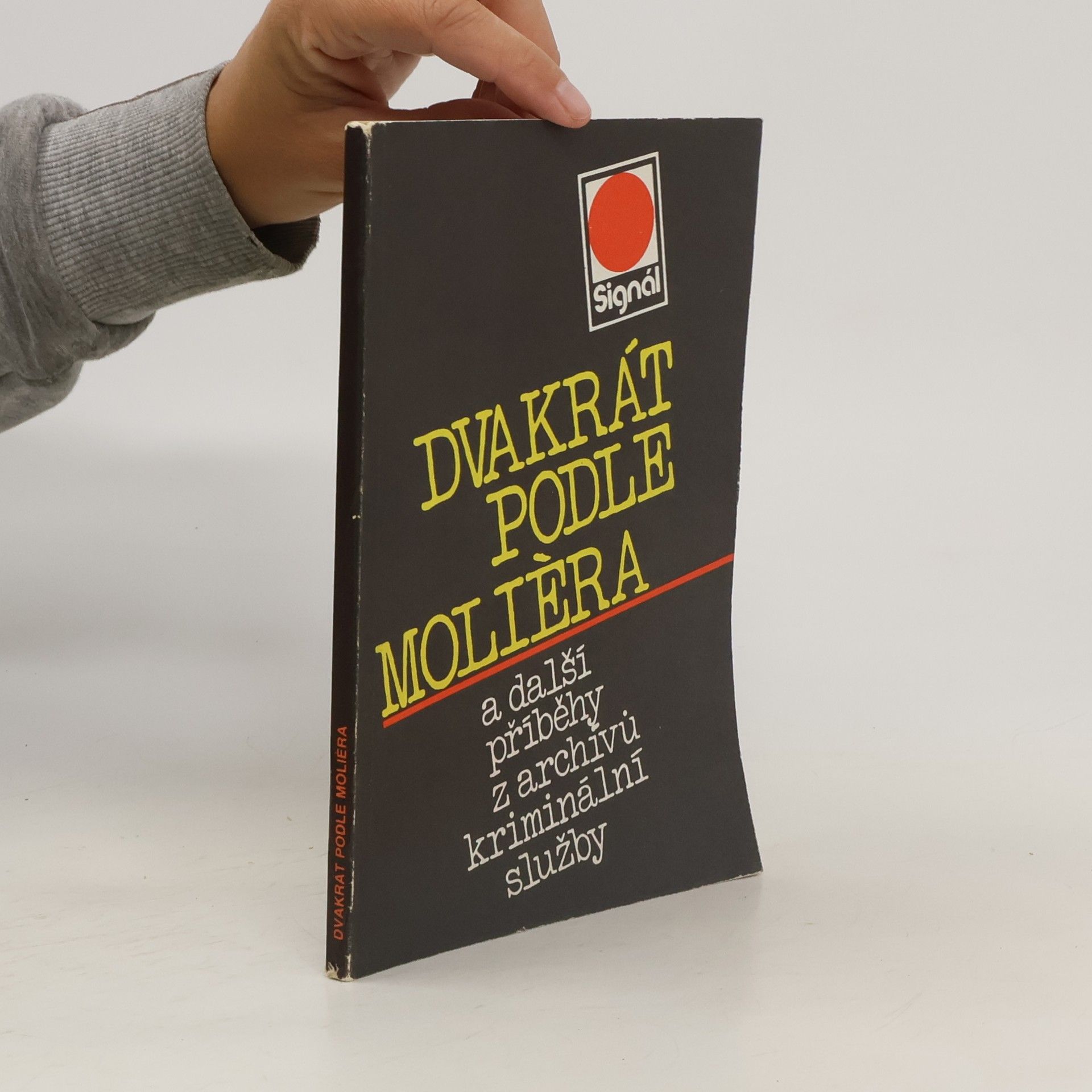 Peter Horák Dvakrát podle Molièra a další příběhy z archívů kriminální služby
