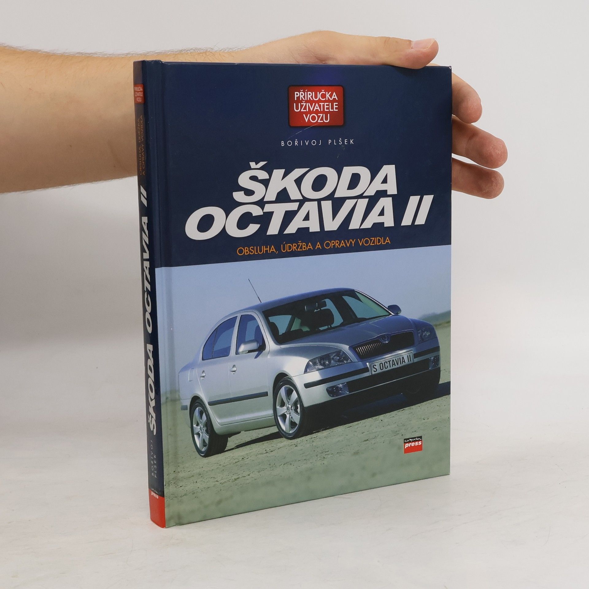 Bořivoj Plšek Škoda Octavia 2 : obsluha, údržba a opravy vozidla