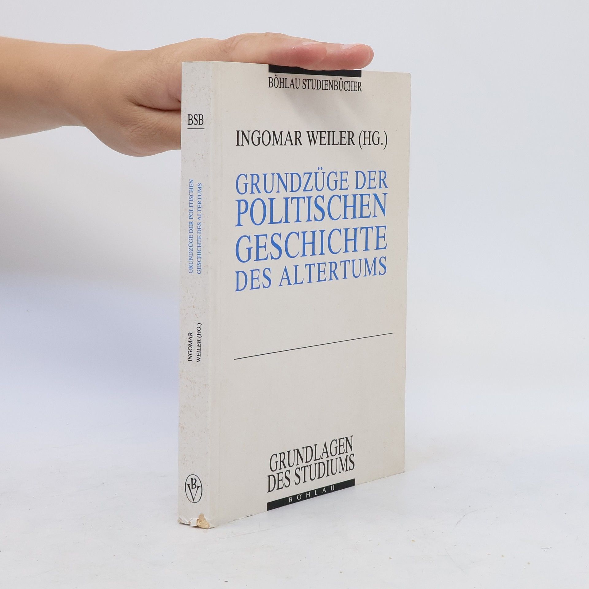Ingomar Weiler Grundzüge der politischen Geschichte des Altertums