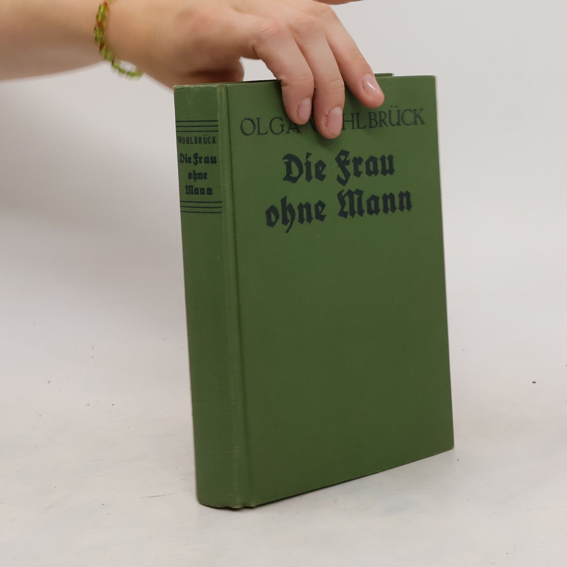 Olga Wohlbrück Die Frau ohne Mann